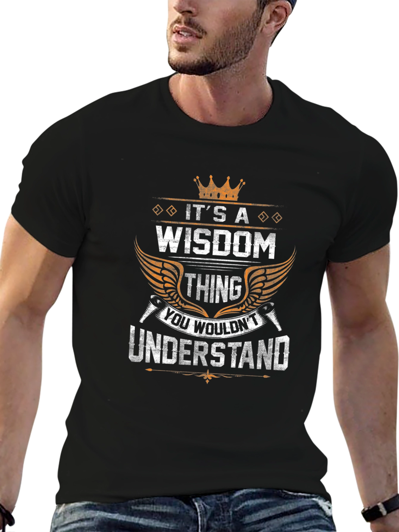 Its A Wisdom Thing T-Shirt