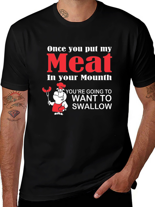 Funny Meat in Your Mouth Graphic T-Shirt