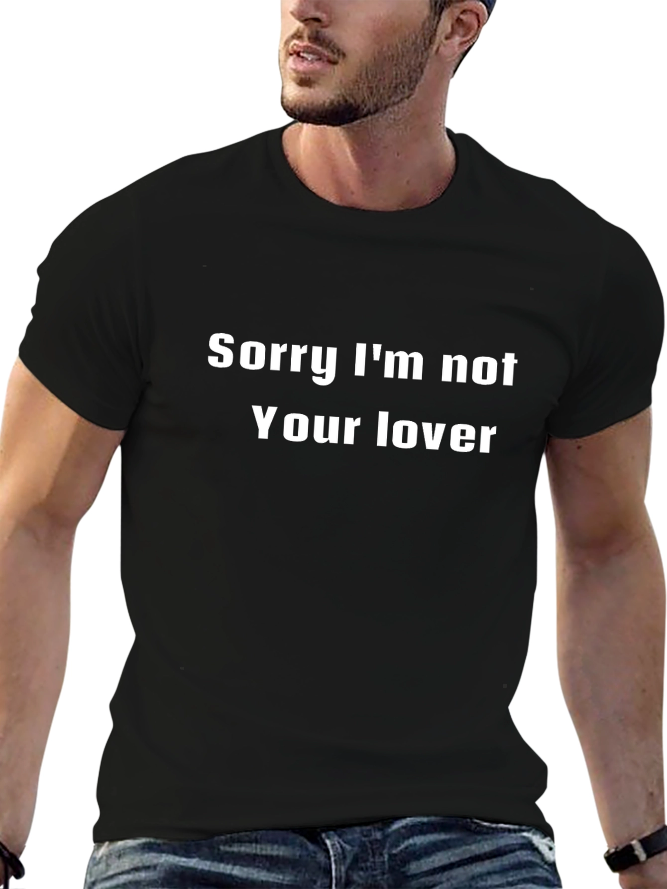 Sorry Im Not Your Lover Funny T-Shirt