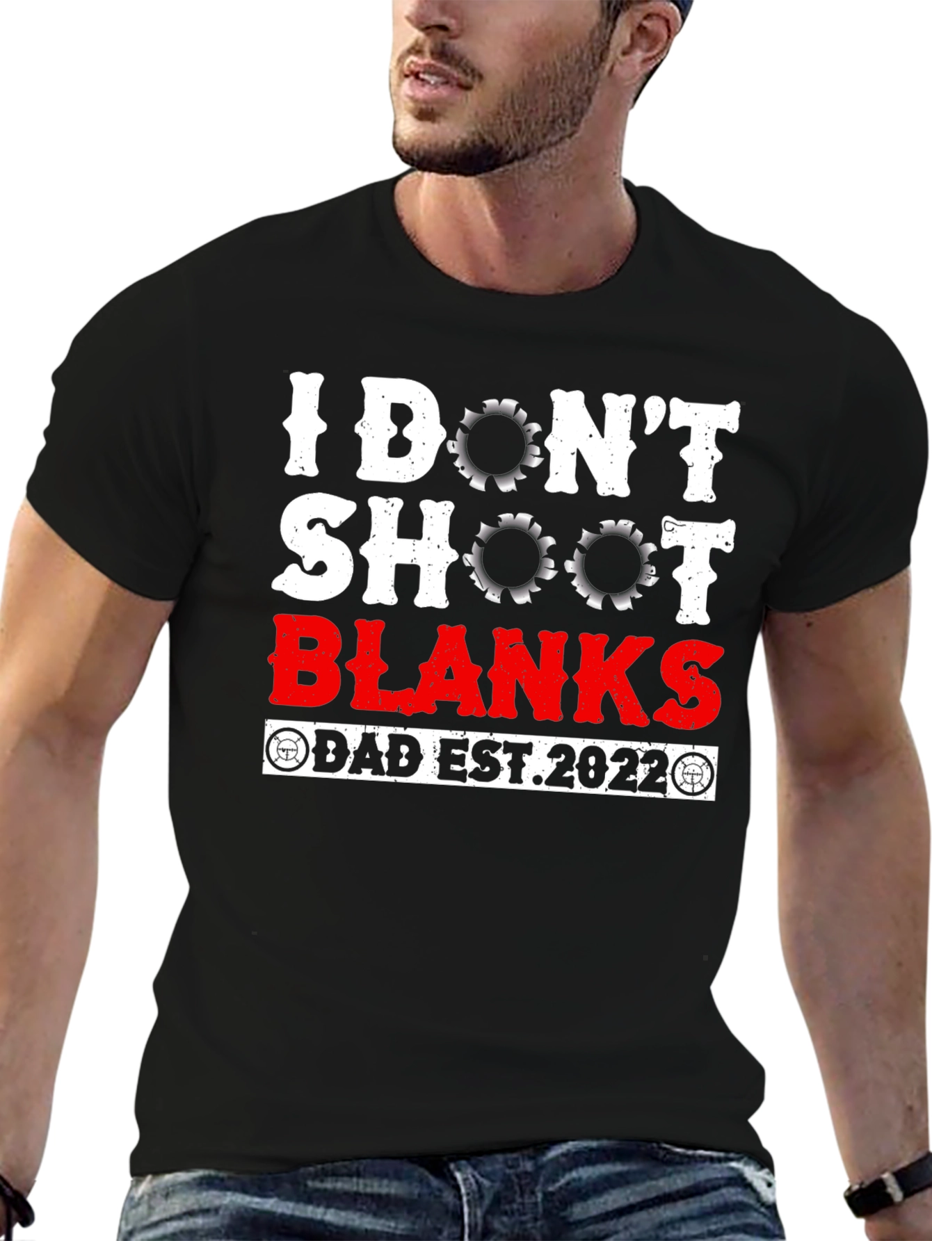 I Dont Shoot Blanks Dad Est. 2022 T-Shirt