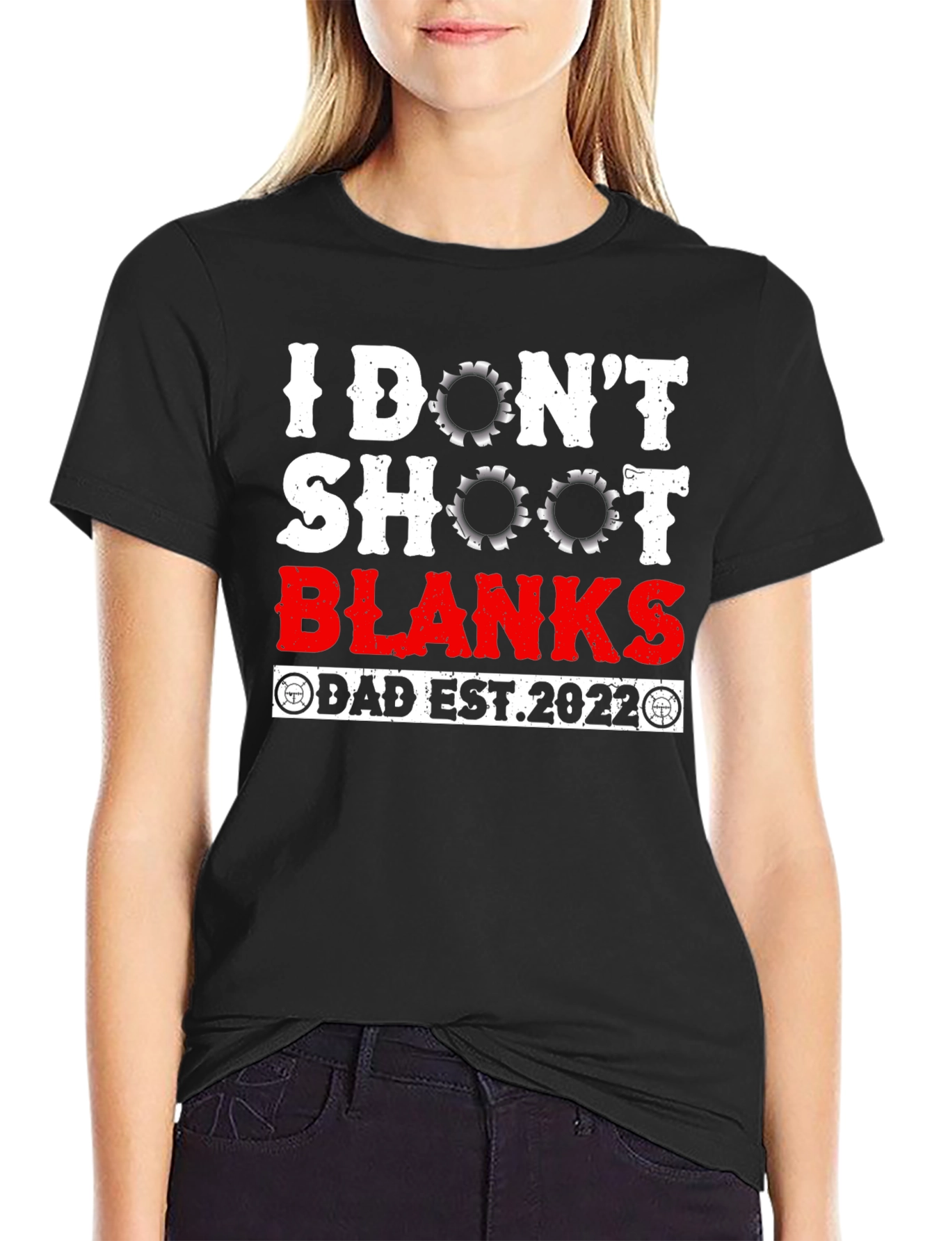 I Dont Shoot Blanks Dad Est. 2022 T-Shirt