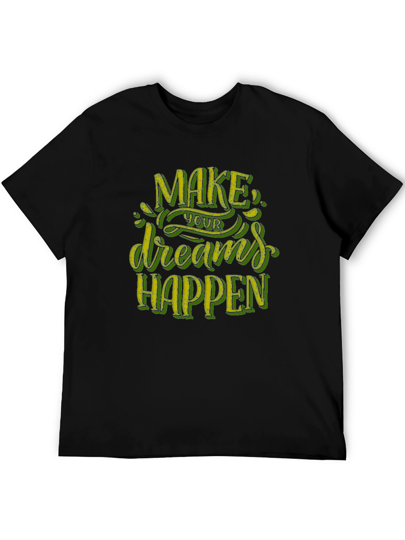 Motivational Graphic Tee - Make Your Dreams Happen