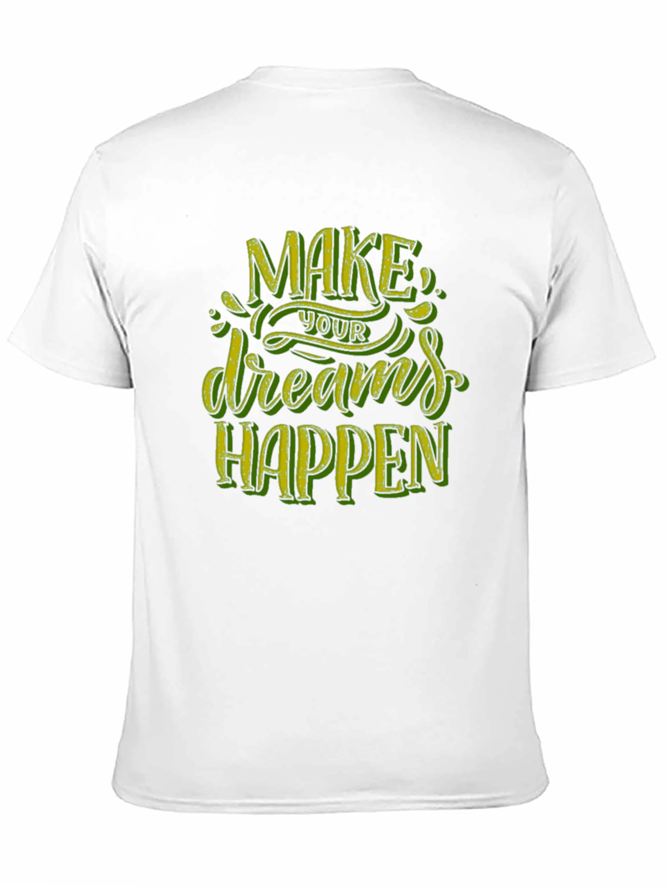 Motivational Graphic Tee - Make Your Dreams Happen