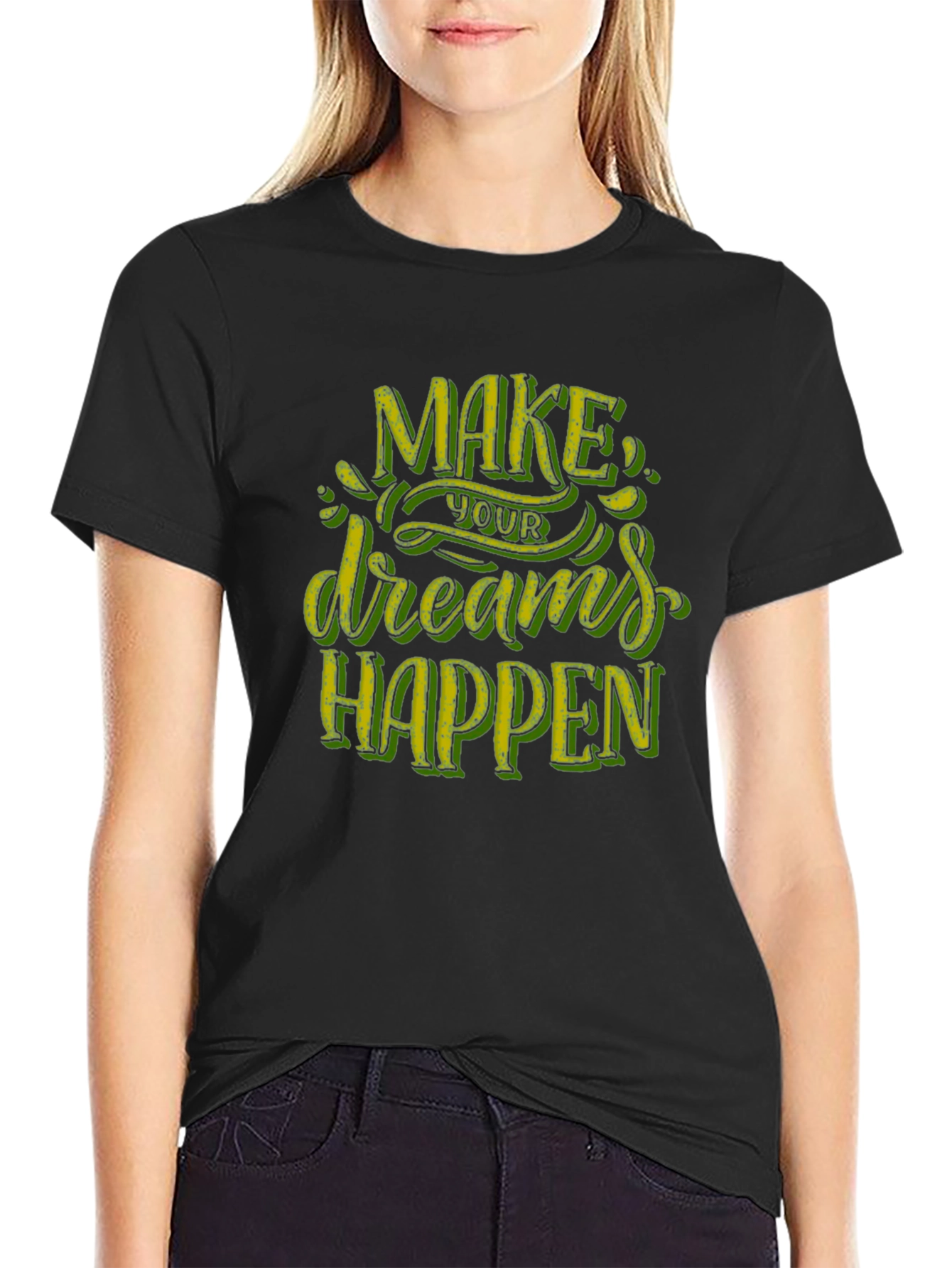 Motivational Graphic Tee - Make Your Dreams Happen