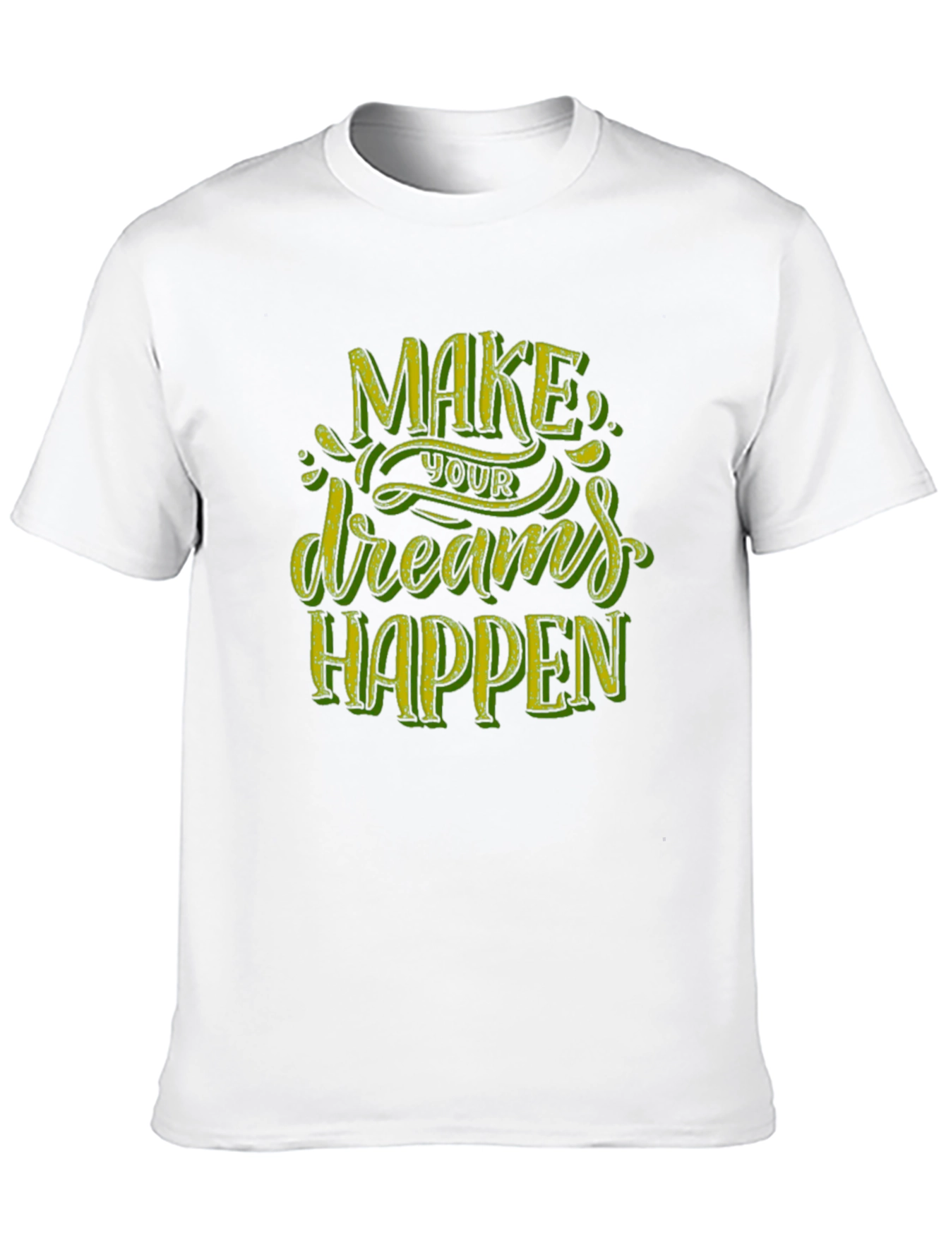 Motivational Graphic Tee - Make Your Dreams Happen