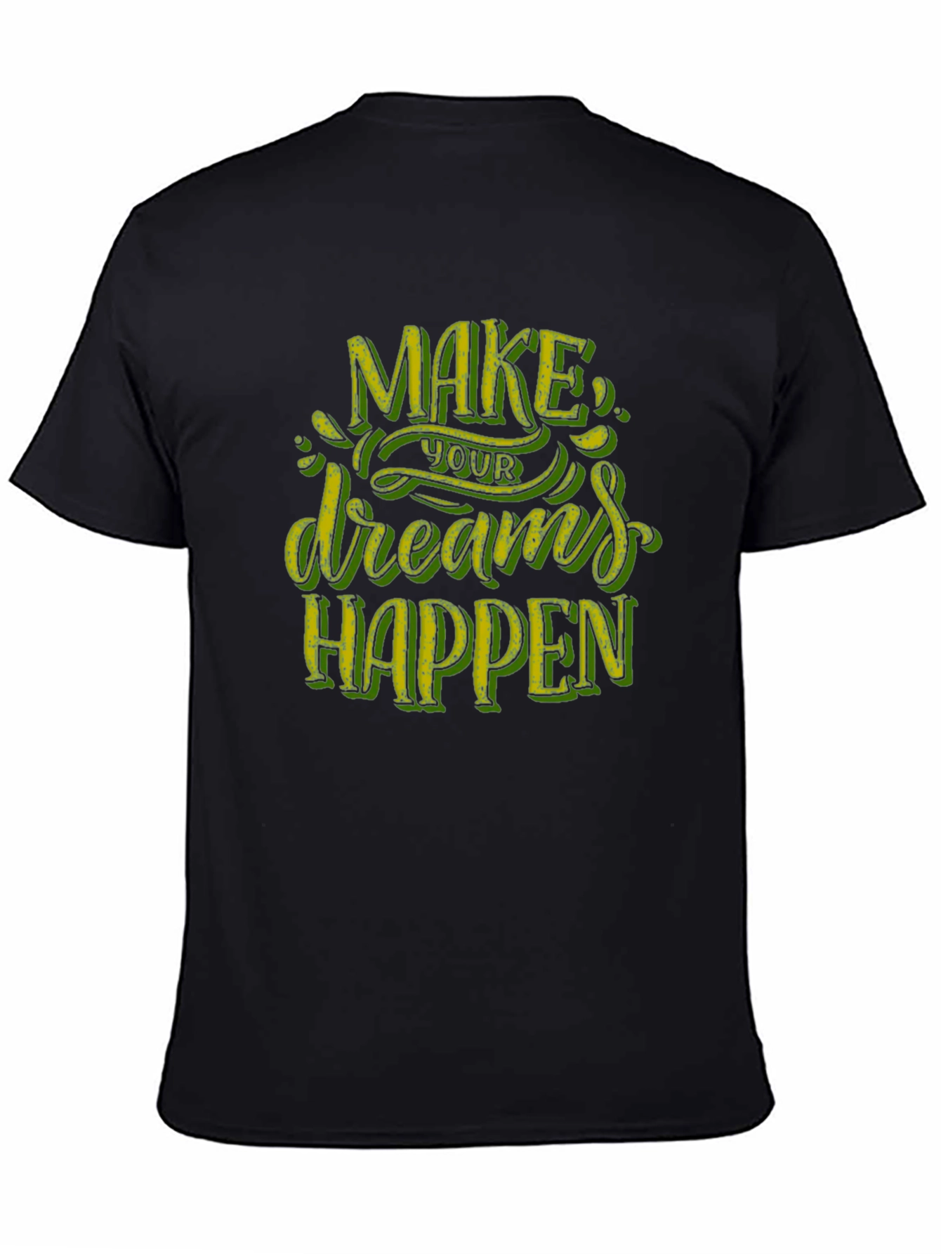 Motivational Graphic Tee - Make Your Dreams Happen