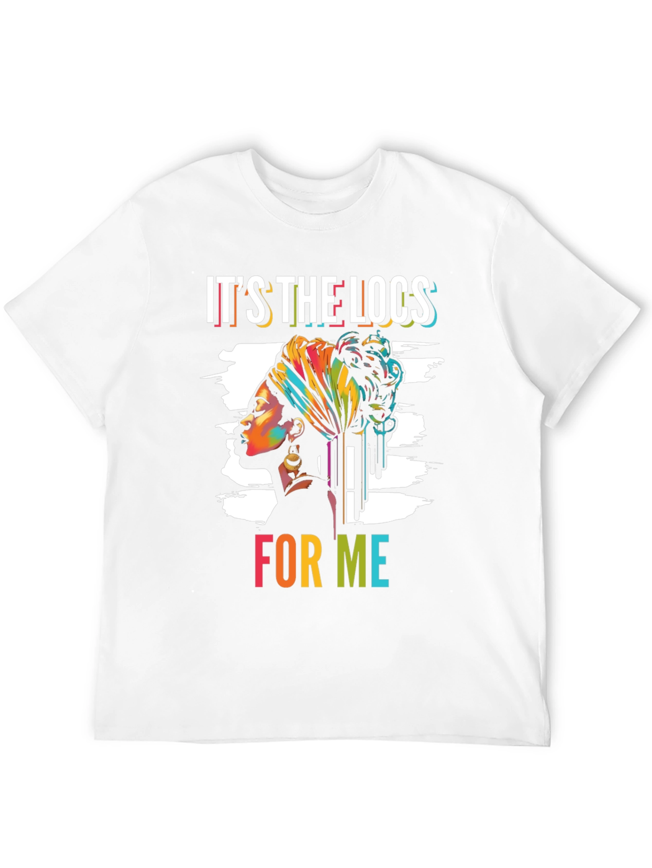 Its the Locs for Me T-Shirt