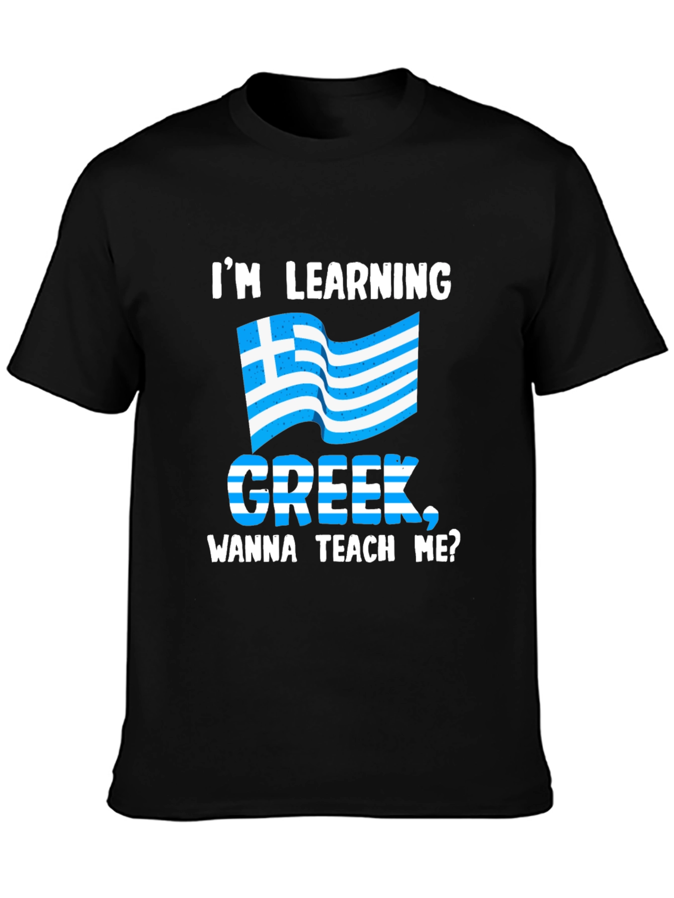 Im Learning Greek T-Shirt