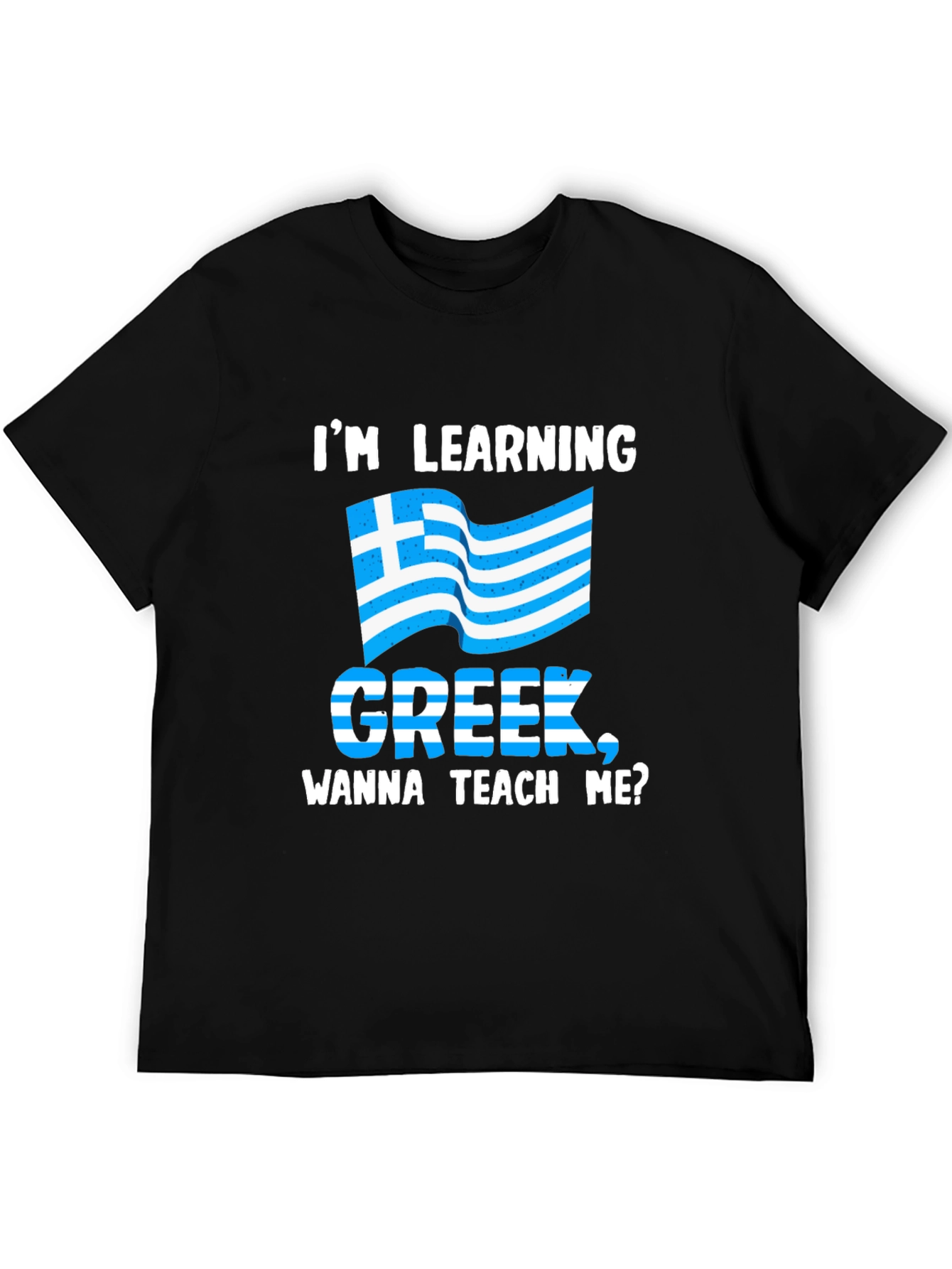 Im Learning Greek T-Shirt