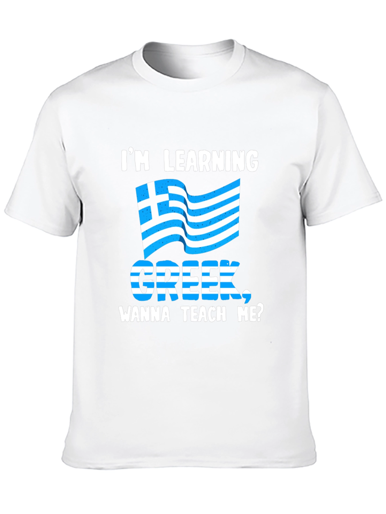 Im Learning Greek T-Shirt