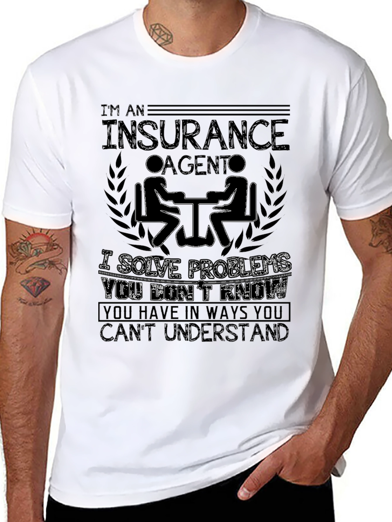 Insurance Agent T-Shirt - Solve Problems You Dont Know