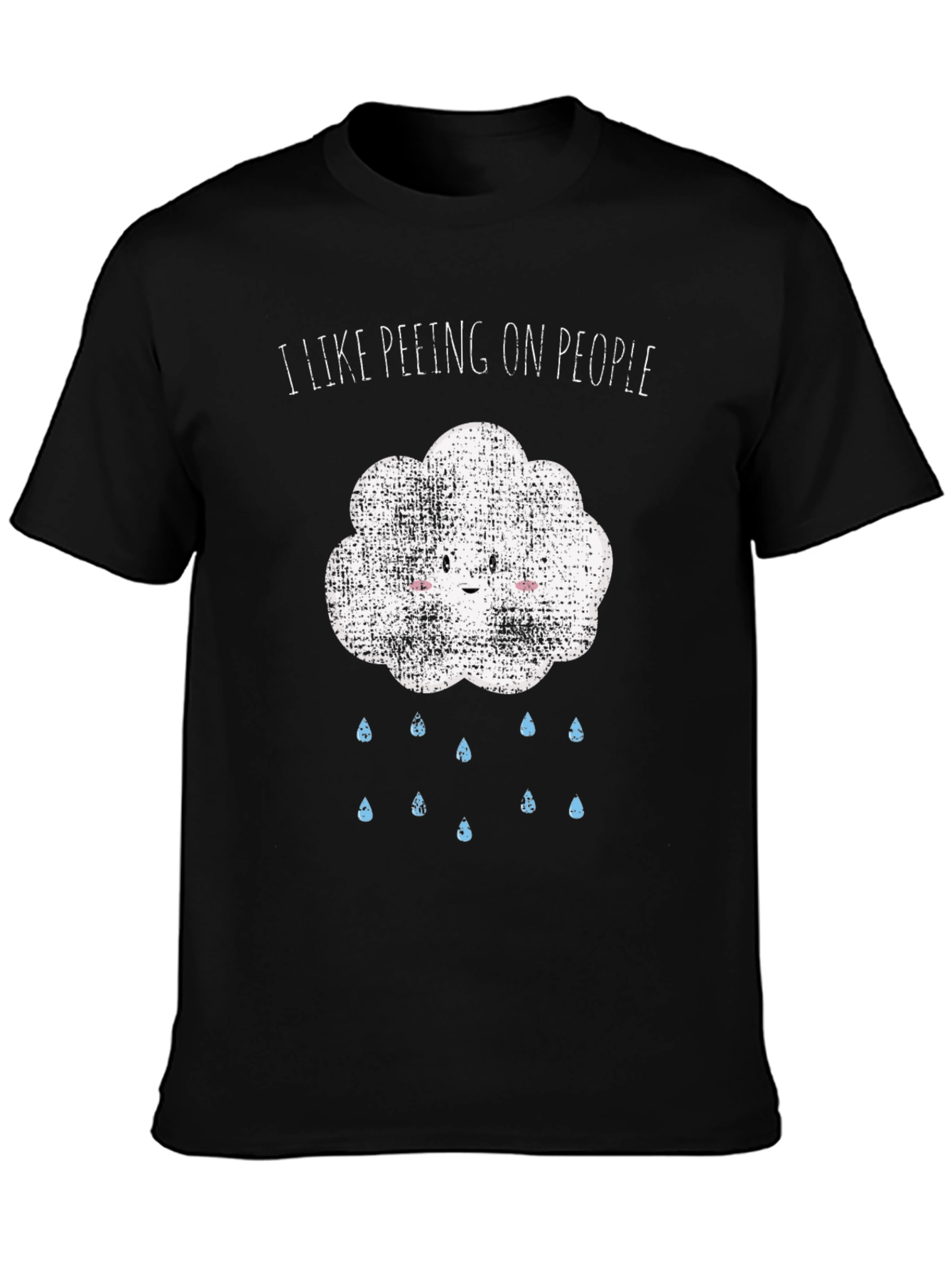 Humorous I Like Peeing On People Cloud T-Shirt