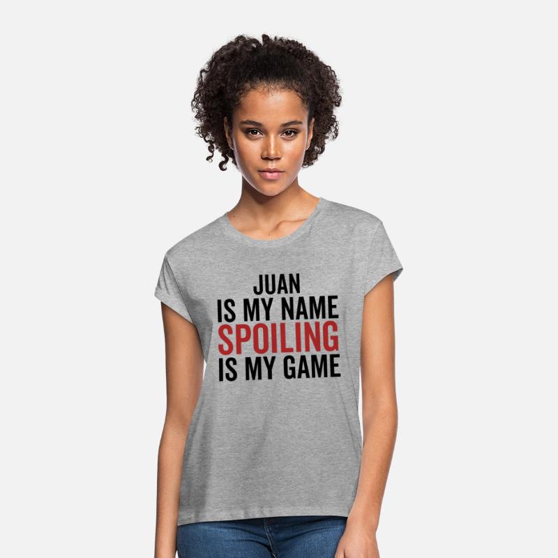 Juan is My Name Spoiling is My Game