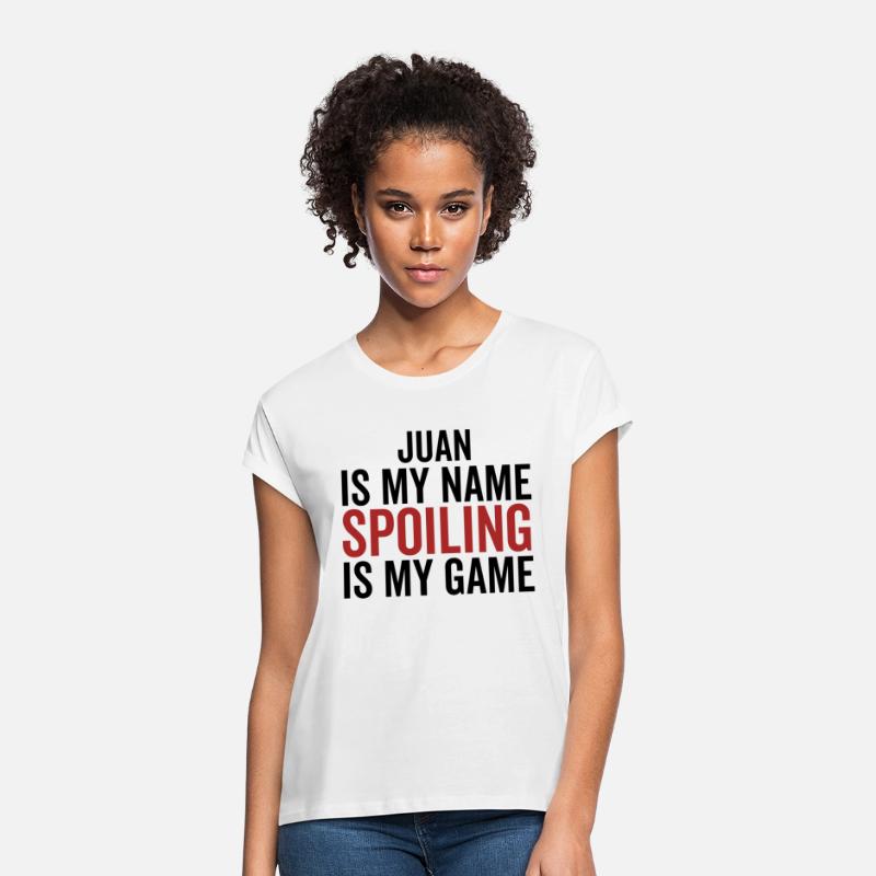 Juan is My Name Spoiling is My Game
