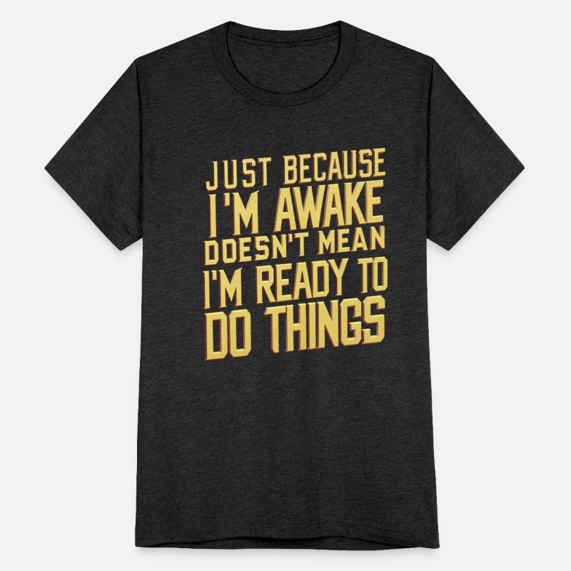 Just Because I'm Awake, Doesn't Mean I'm Ready 24