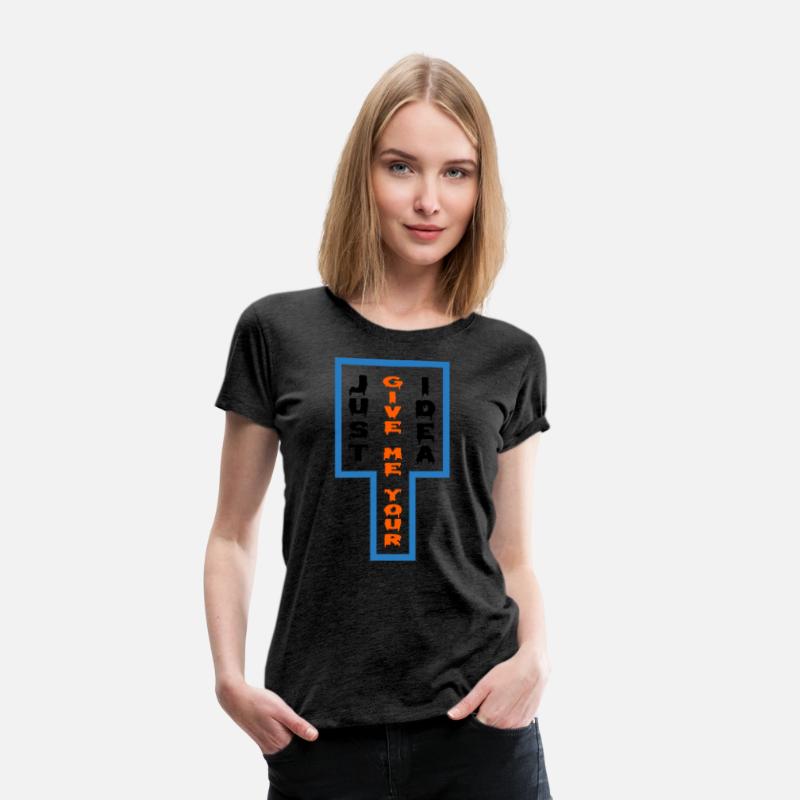 JUST GIVE ME YOUR IDEA related t shirt