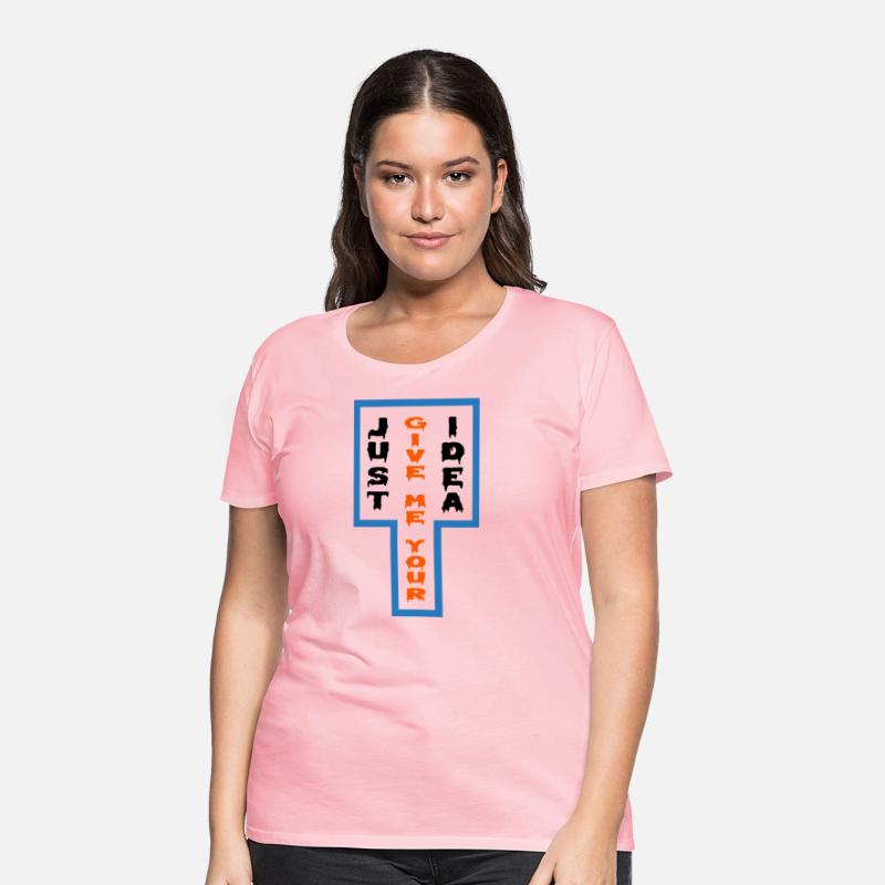 JUST GIVE ME YOUR IDEA related t shirt