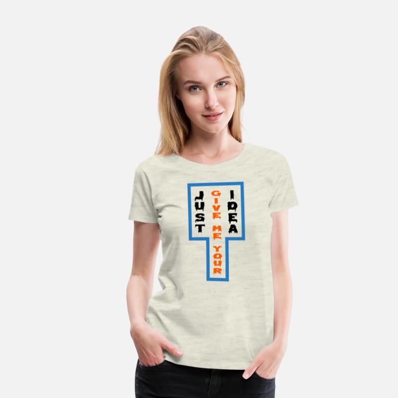 JUST GIVE ME YOUR IDEA related t shirt