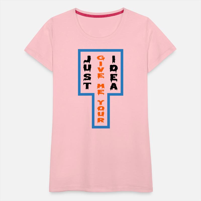 JUST GIVE ME YOUR IDEA related t shirt