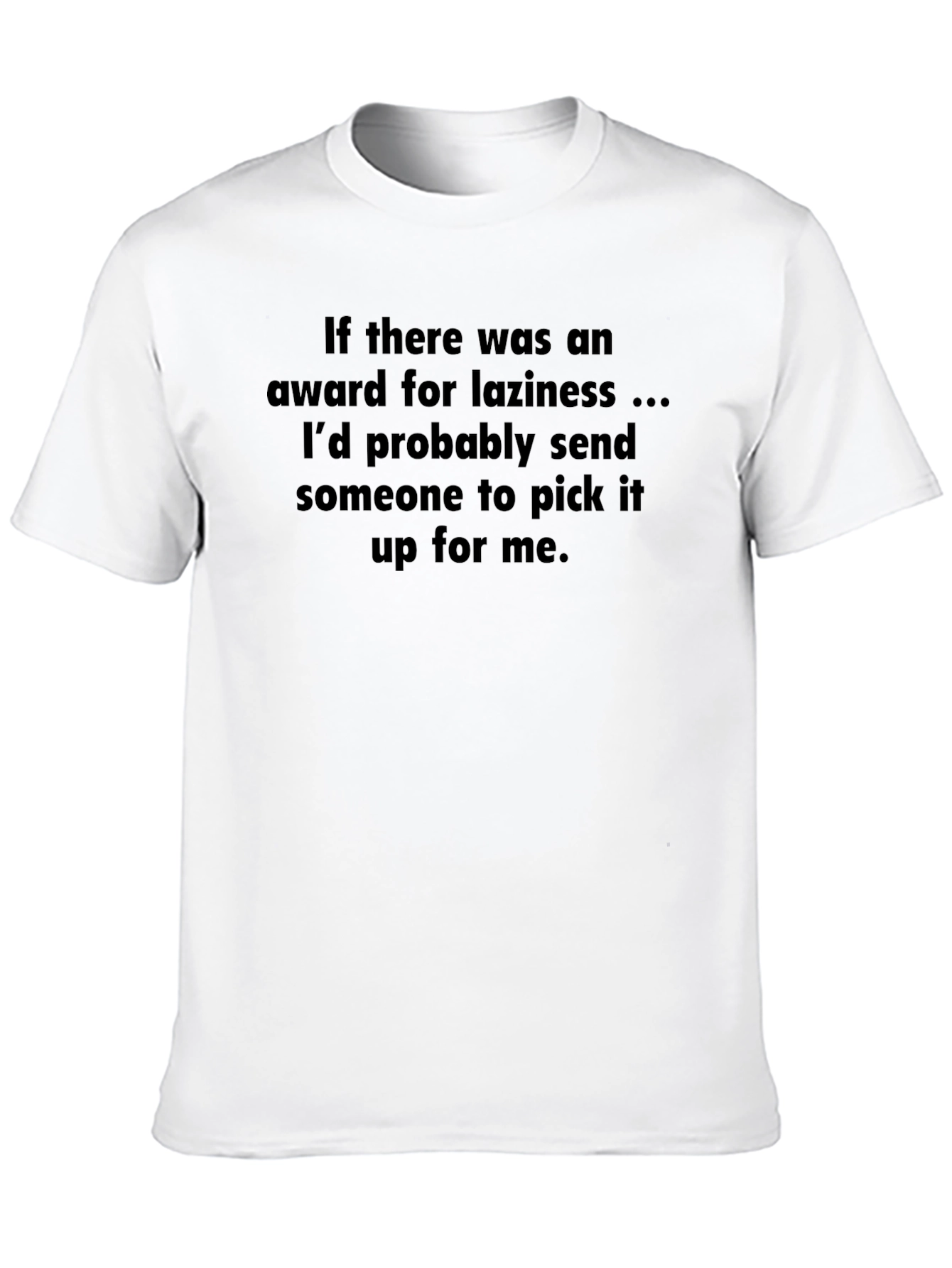 Lazy Award T-Shirt - Funny Slogan Tee