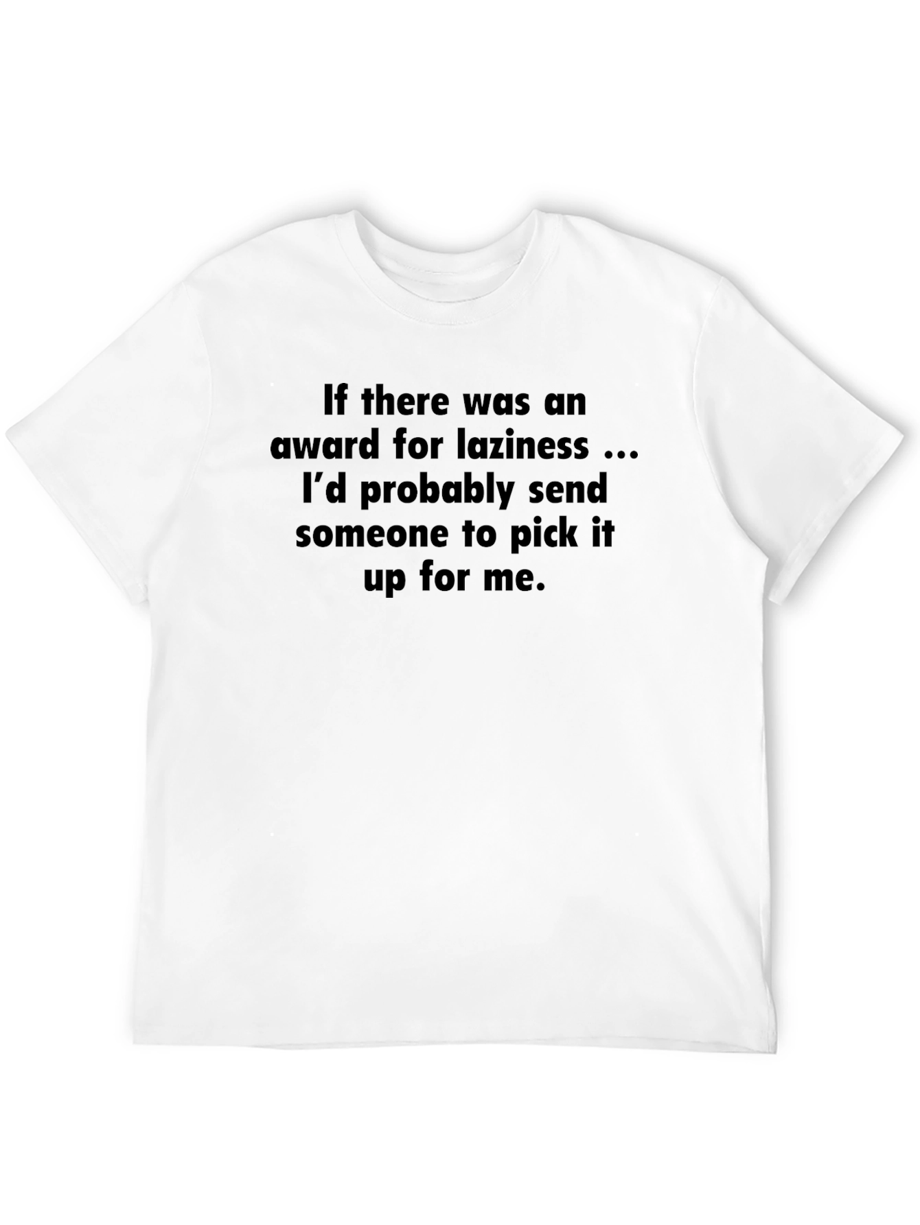 Lazy Award T-Shirt - Funny Slogan Tee