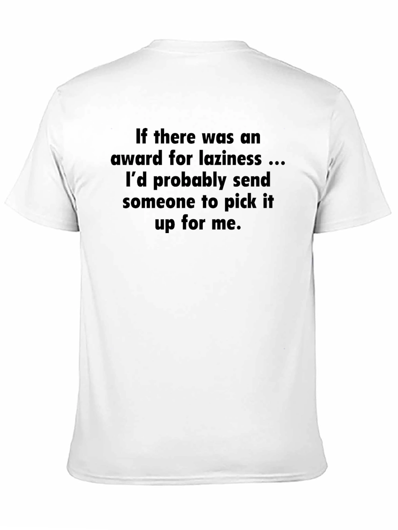 Lazy Award T-Shirt - Funny Slogan Tee