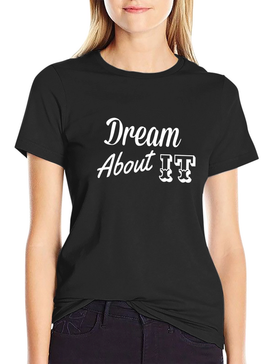 Dream About IT Black Graphic Tee