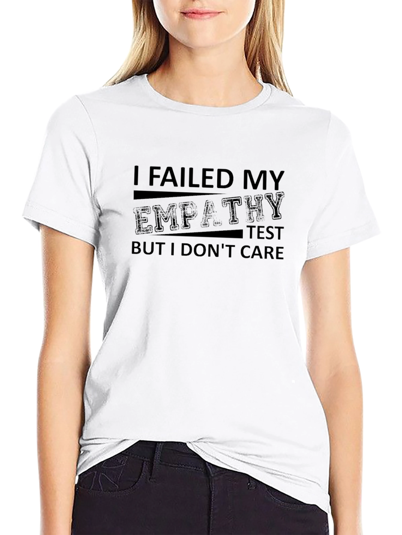 I Failed My Empathy Test Black T-Shirt