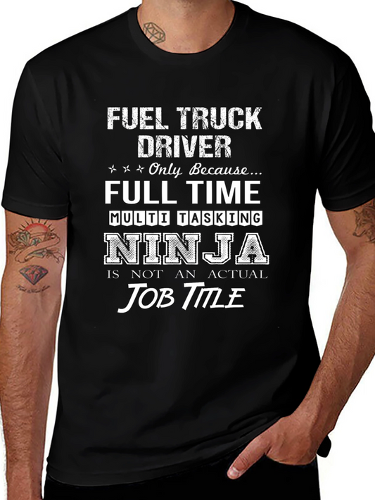 Fuel Truck Driver T-Shirt Ninja Job Title