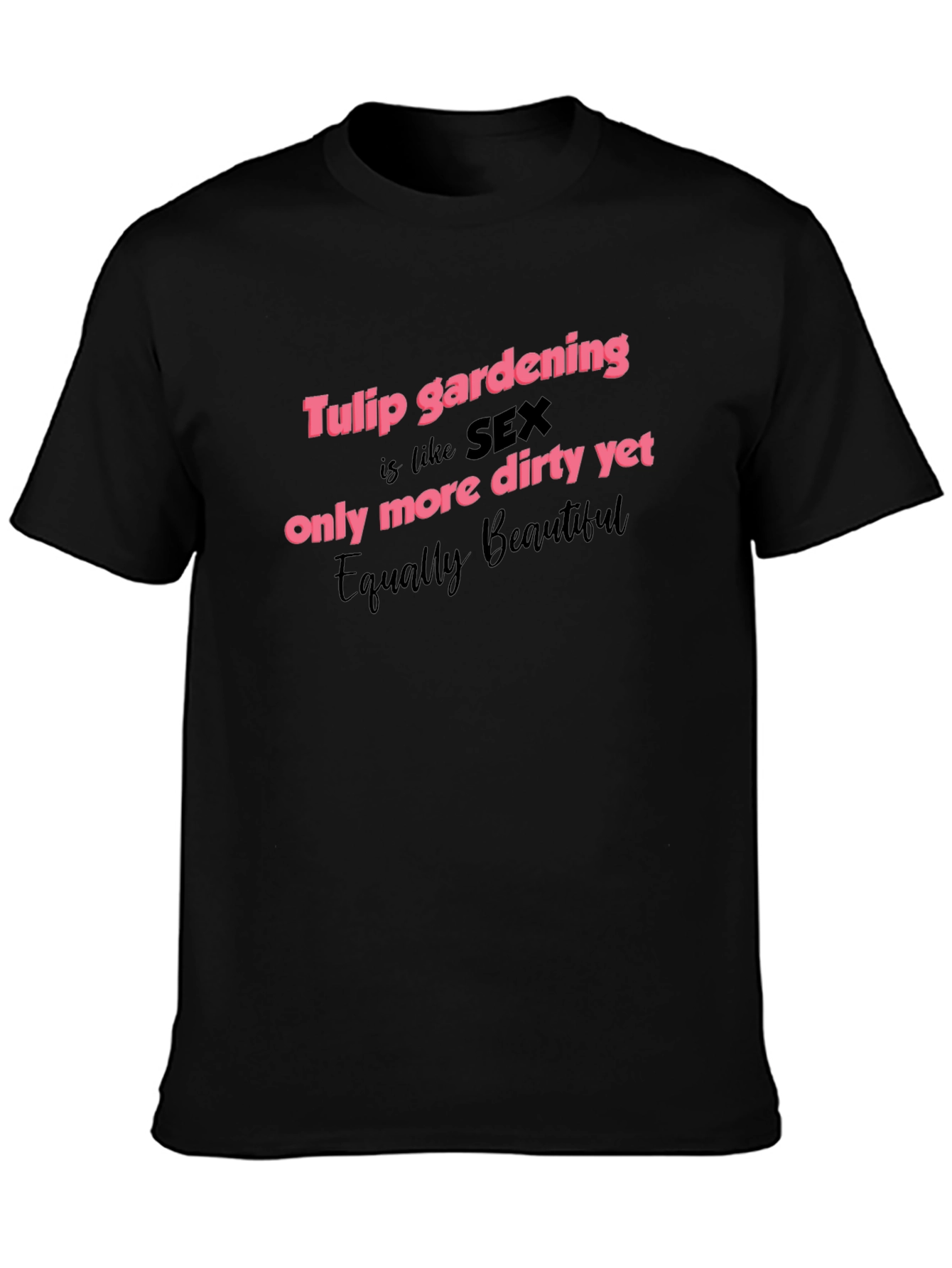 Tulip Gardening Sex Joke T-Shirt