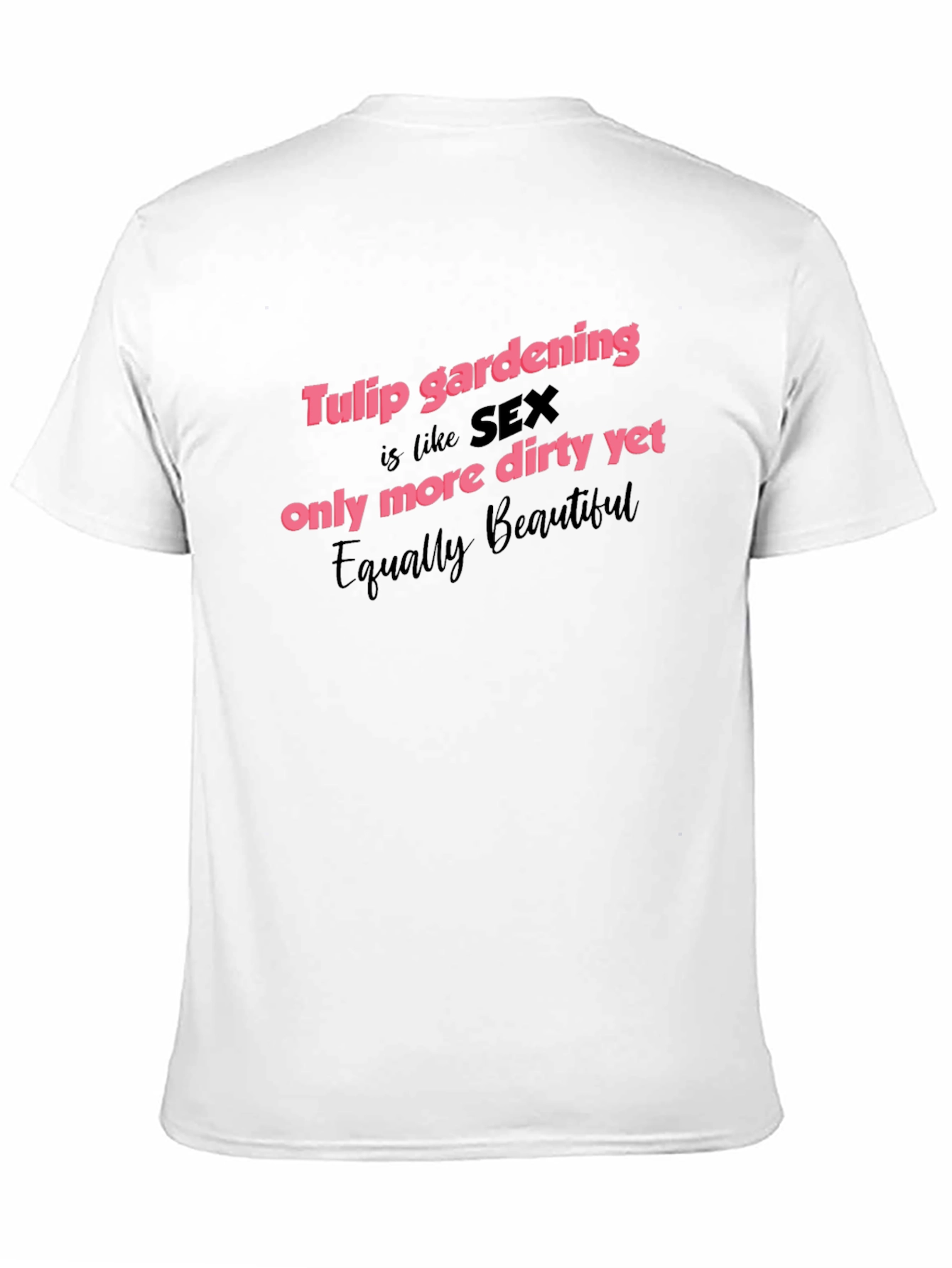 Tulip Gardening Sex Joke T-Shirt