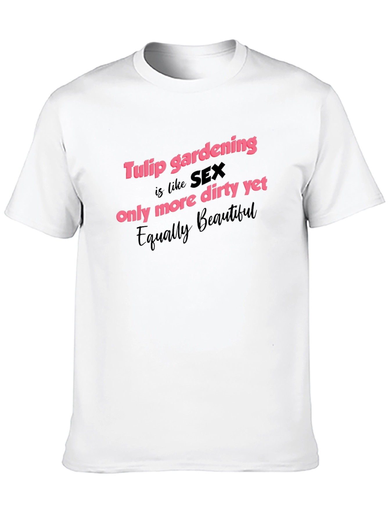 Tulip Gardening Sex Joke T-Shirt