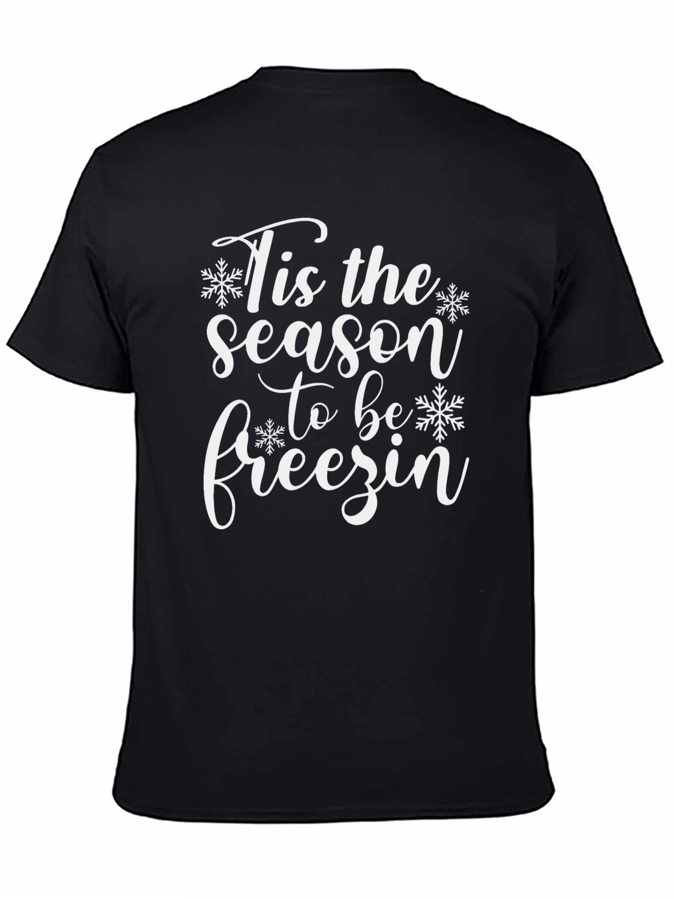 Tis the Season to Be Freezin Black T-Shirt