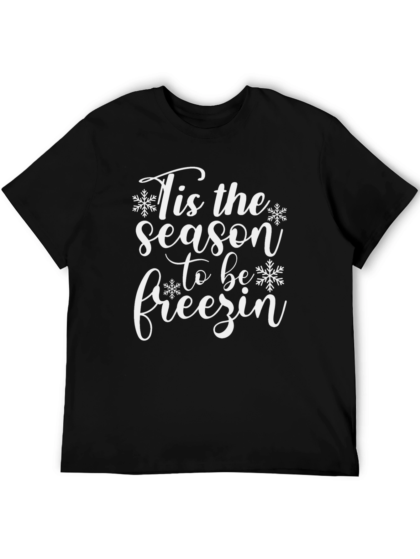 Tis the Season to Be Freezin Black T-Shirt