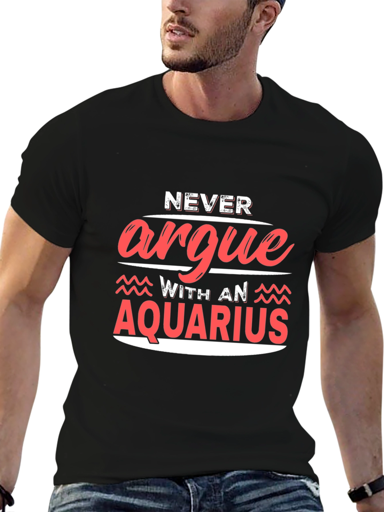 Never Argue With An Aquarius Graphic Tee