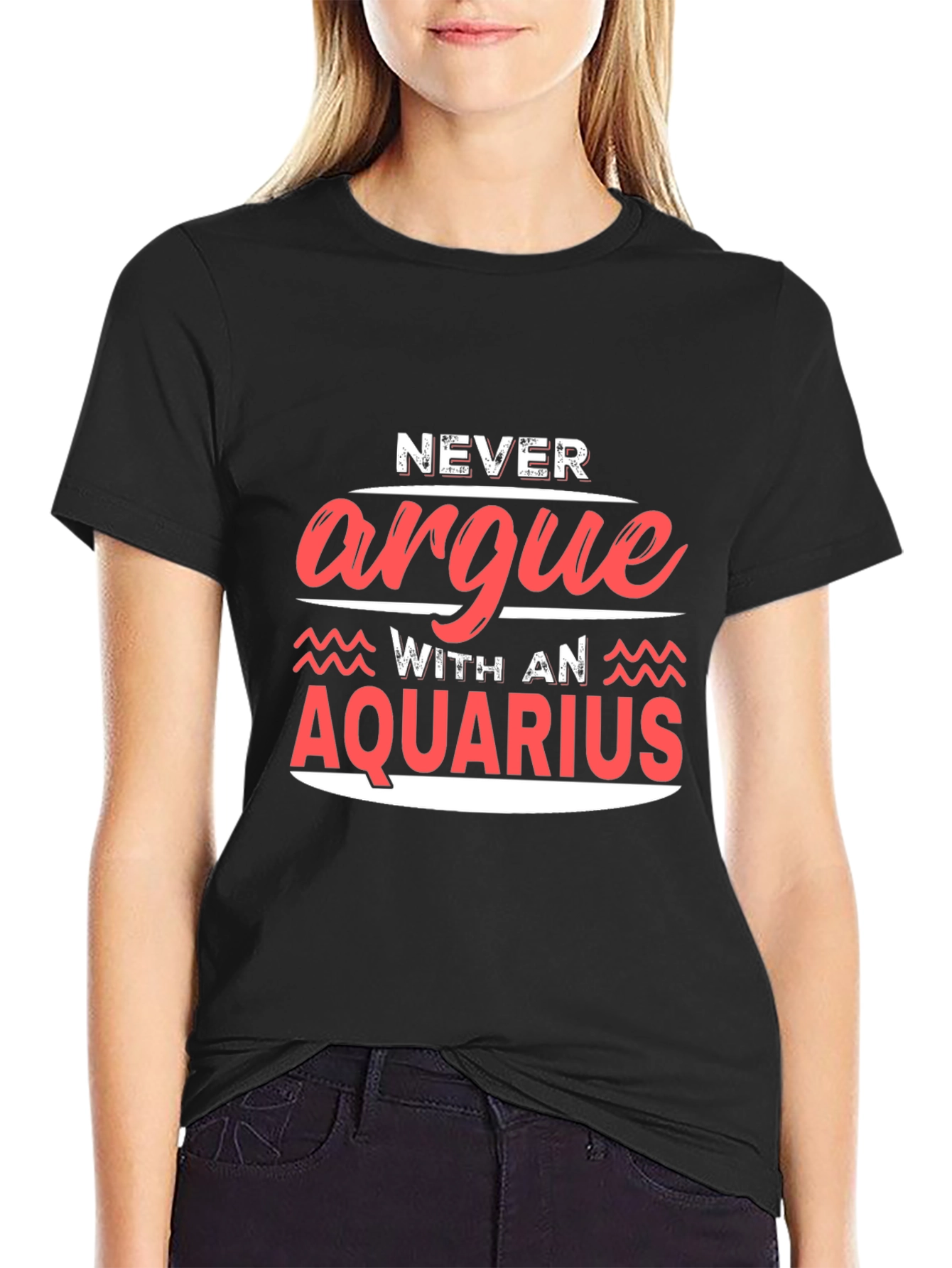 Never Argue With An Aquarius Graphic Tee