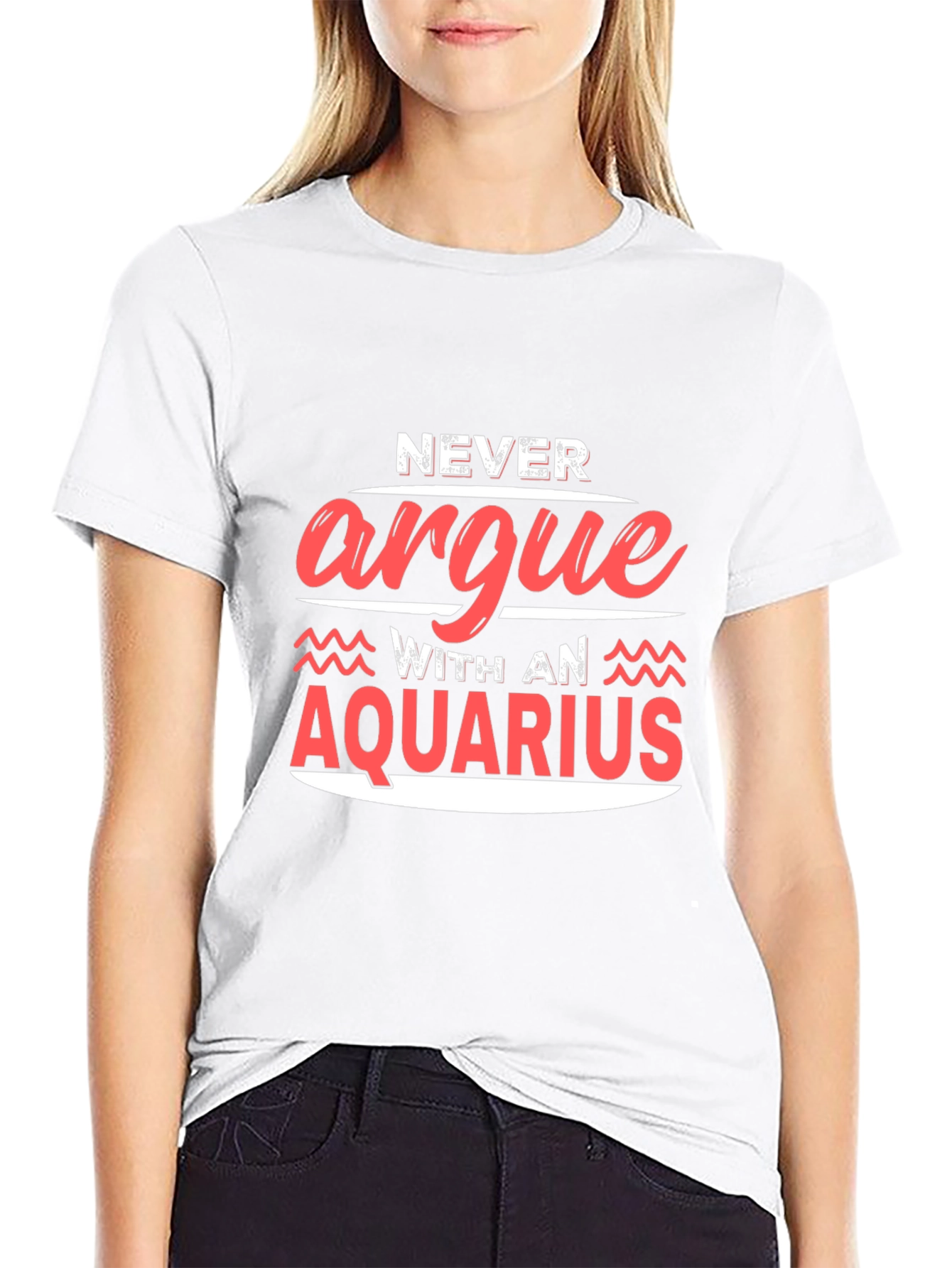 Never Argue With An Aquarius Graphic Tee