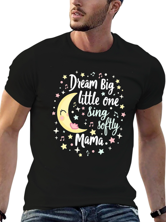 Dream Big Mama Tee