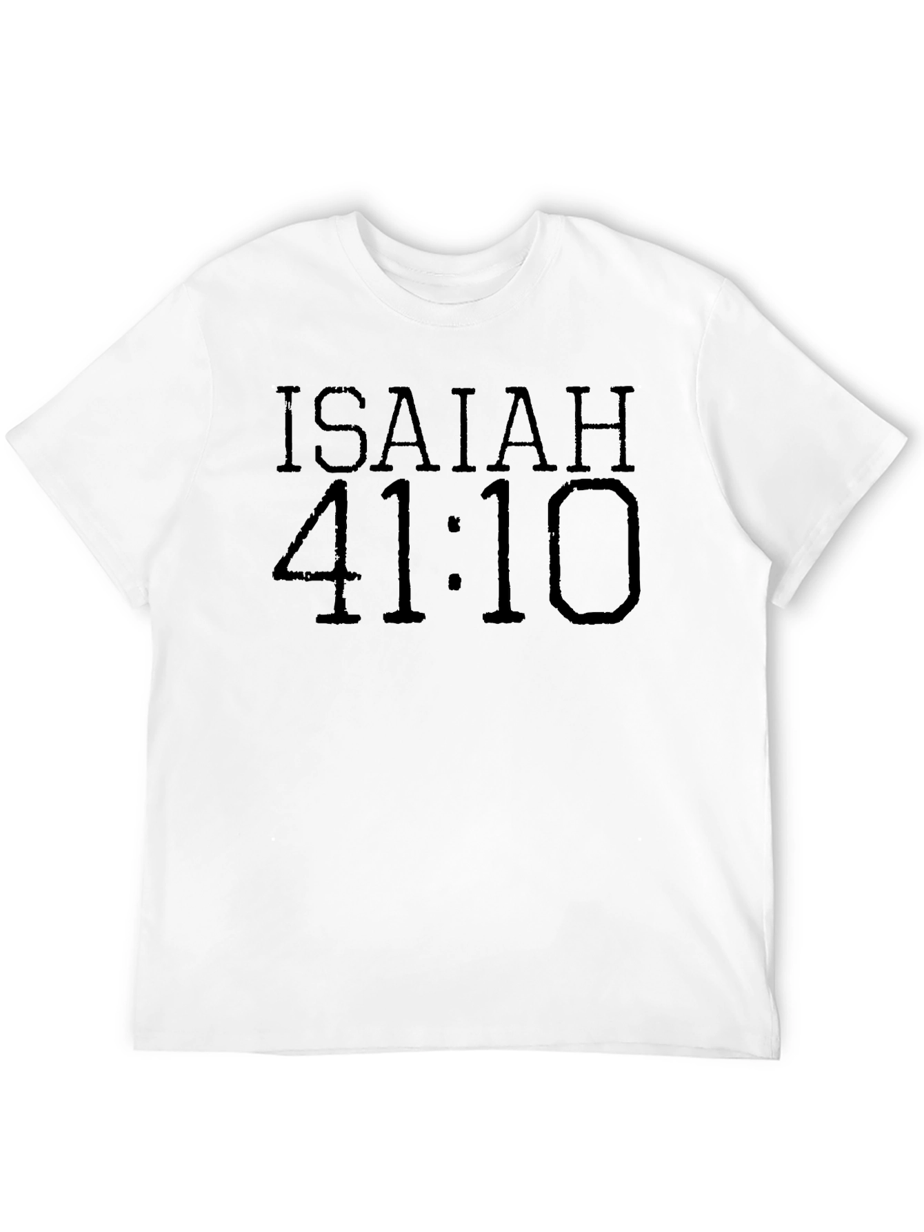 Isaiah 41:10 Christian T-Shirt