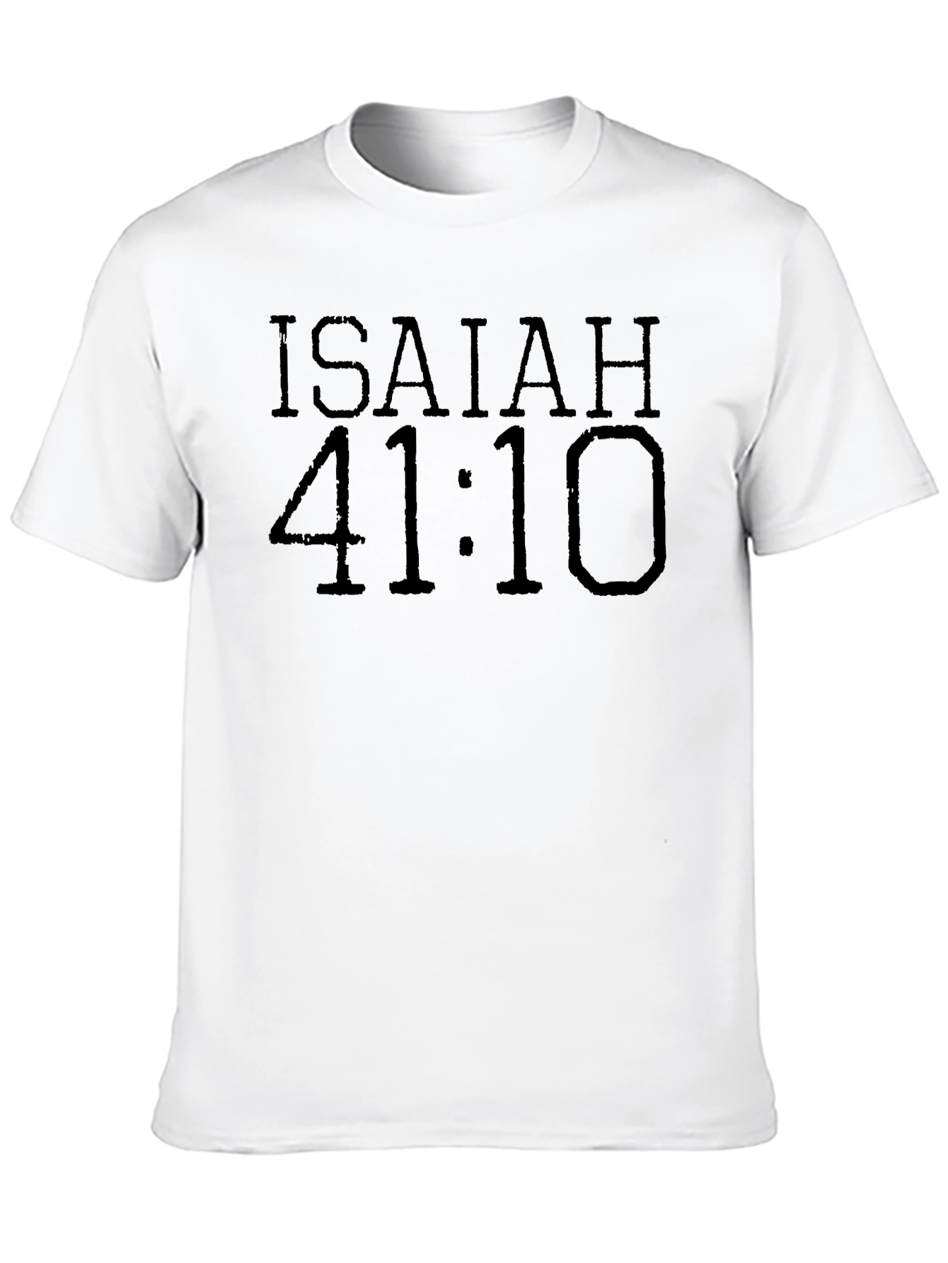 Isaiah 41:10 Christian T-Shirt