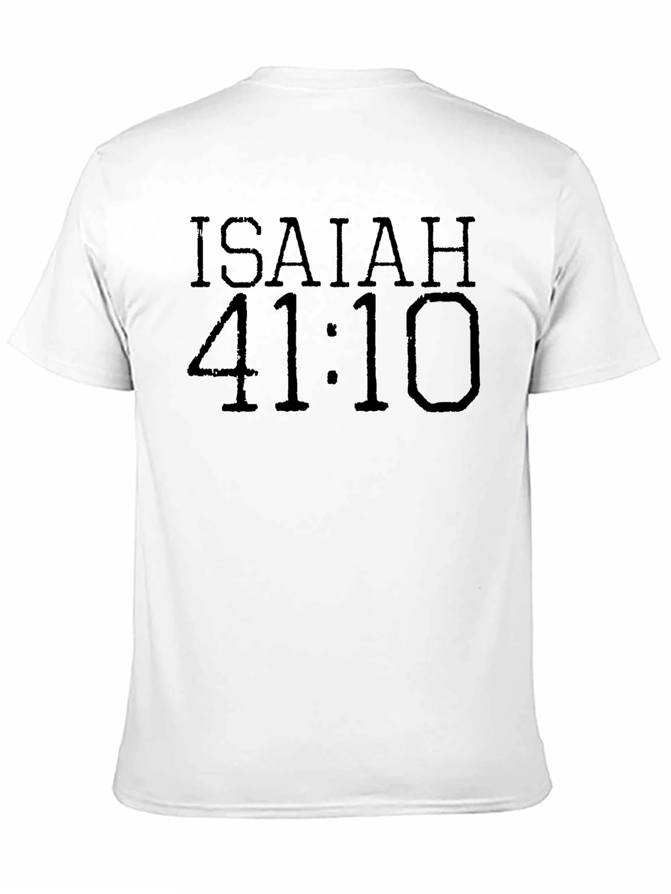 Isaiah 41:10 Christian T-Shirt
