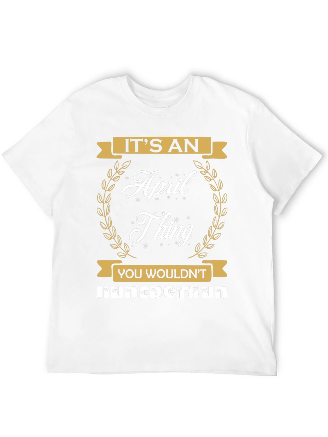 Its an April Thing T-Shirt