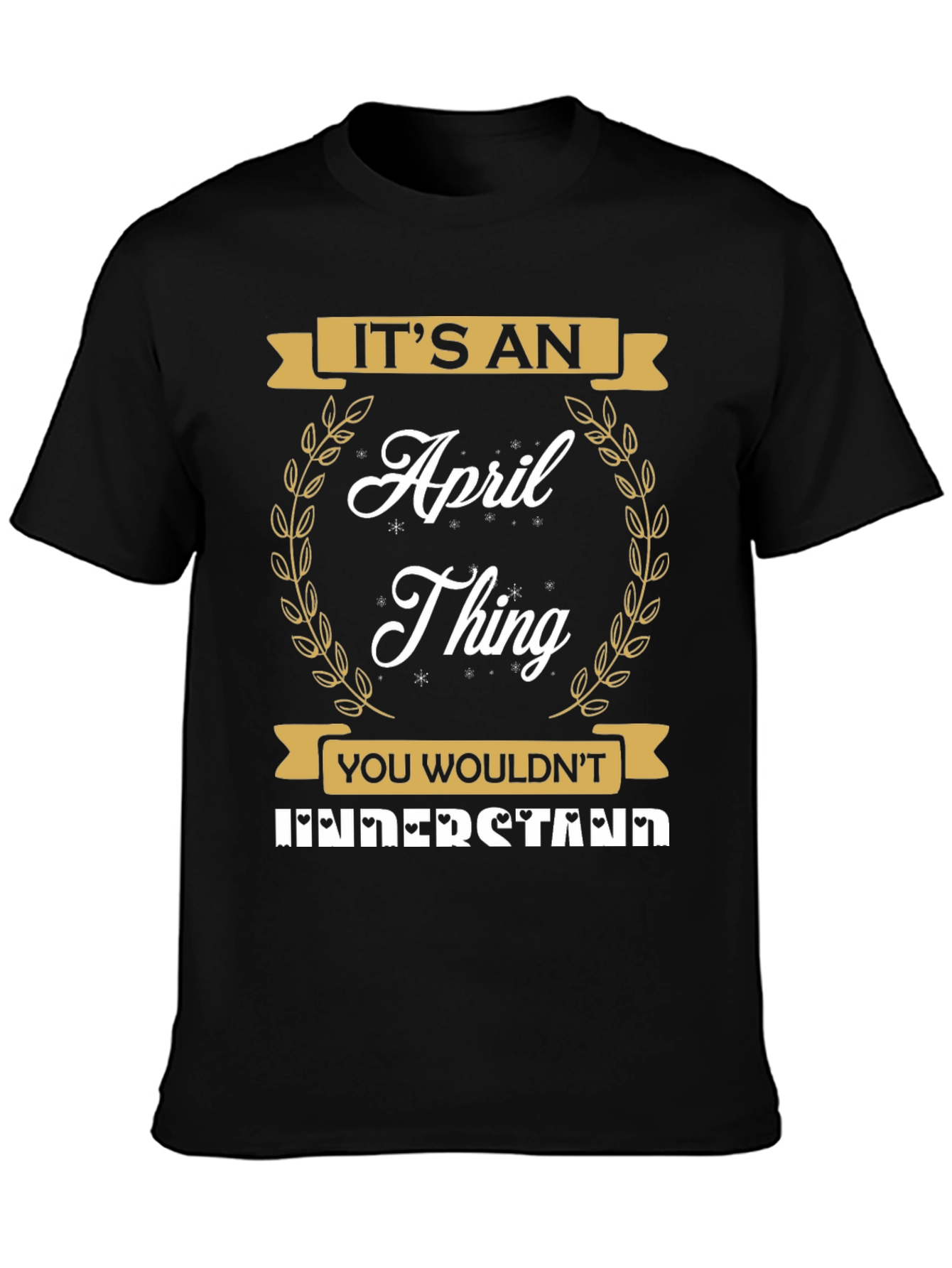 Its an April Thing T-Shirt