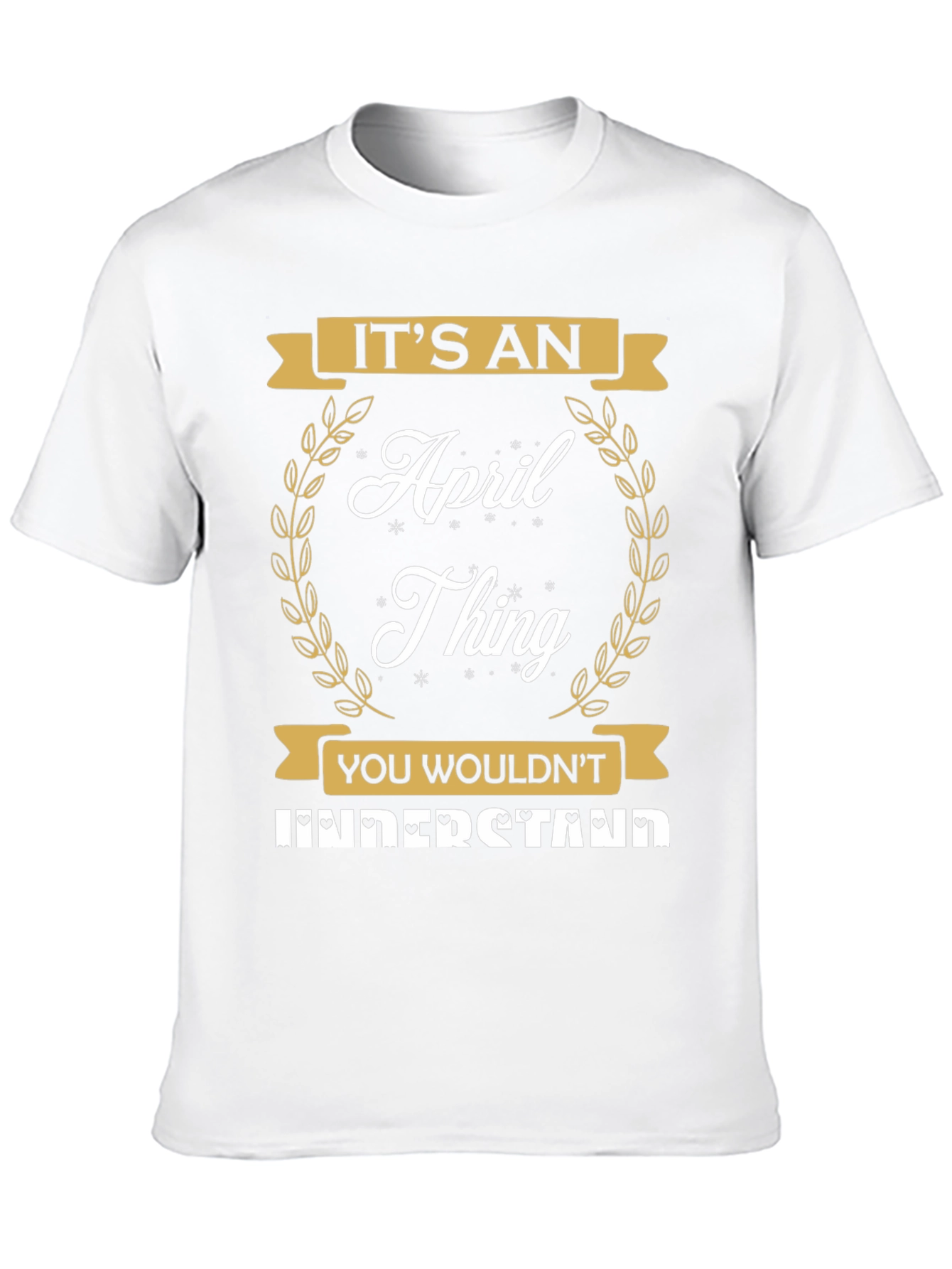Its an April Thing T-Shirt