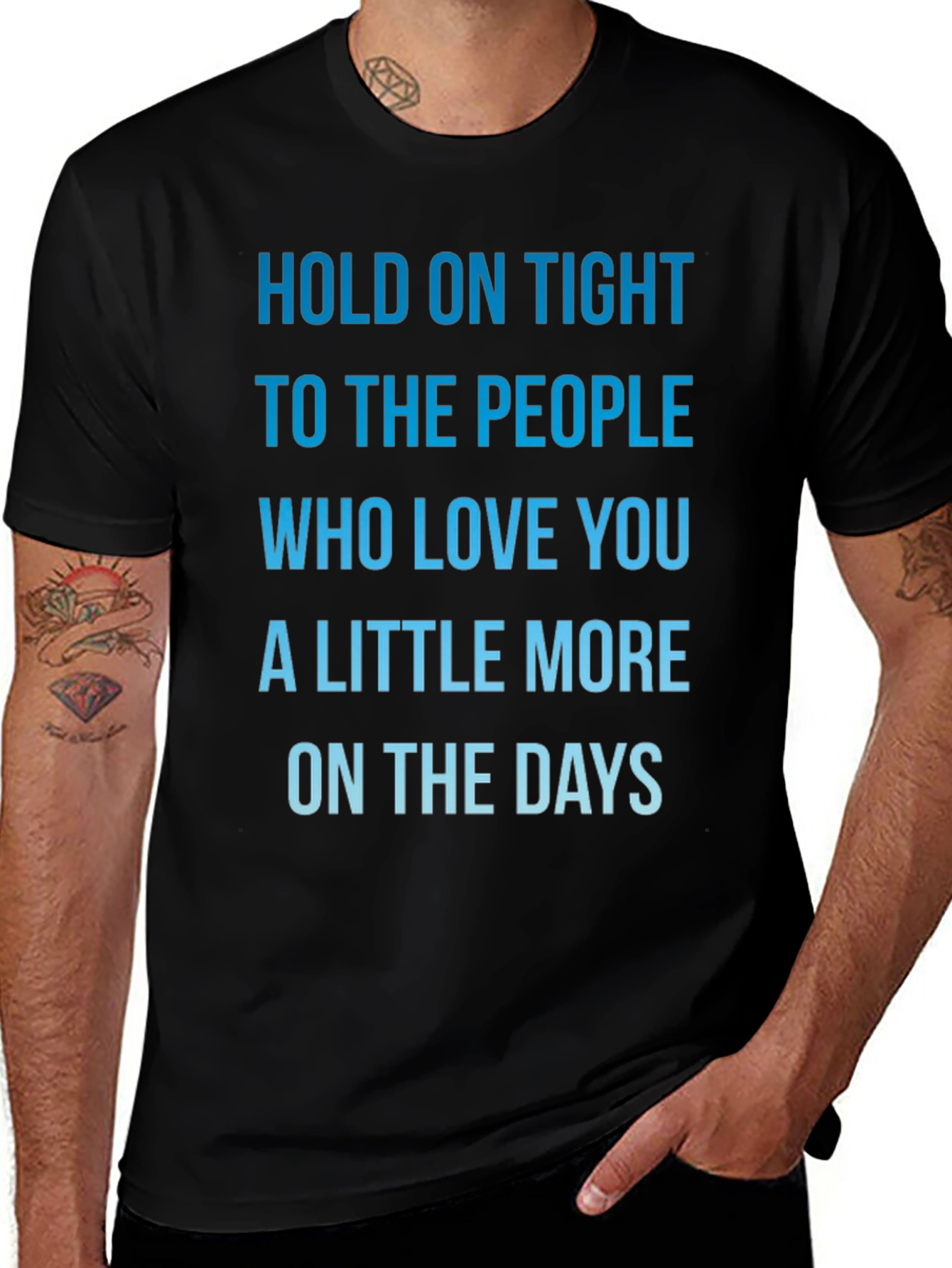 Inspirational Love Quote T-Shirt - Hold On Tight!
