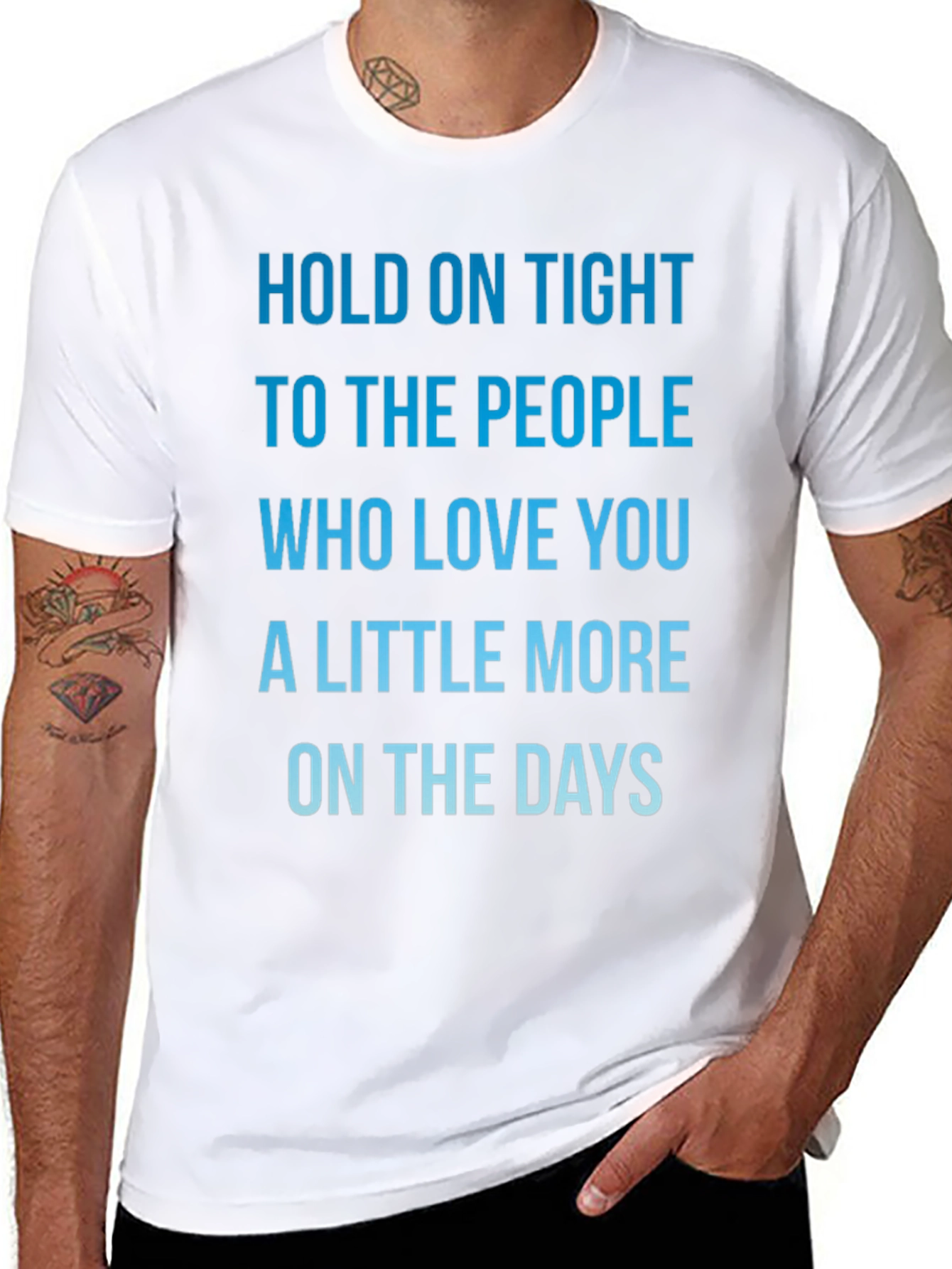 Inspirational Love Quote T-Shirt - Hold On Tight!