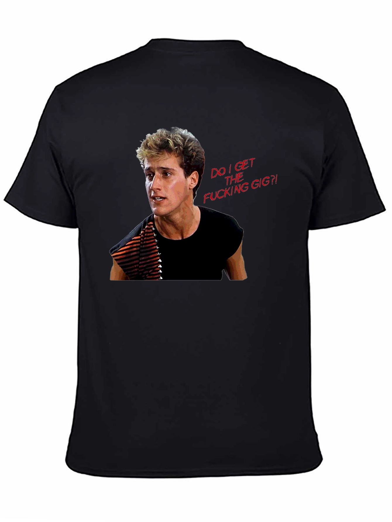 Do I Get The Gig T-Shirt