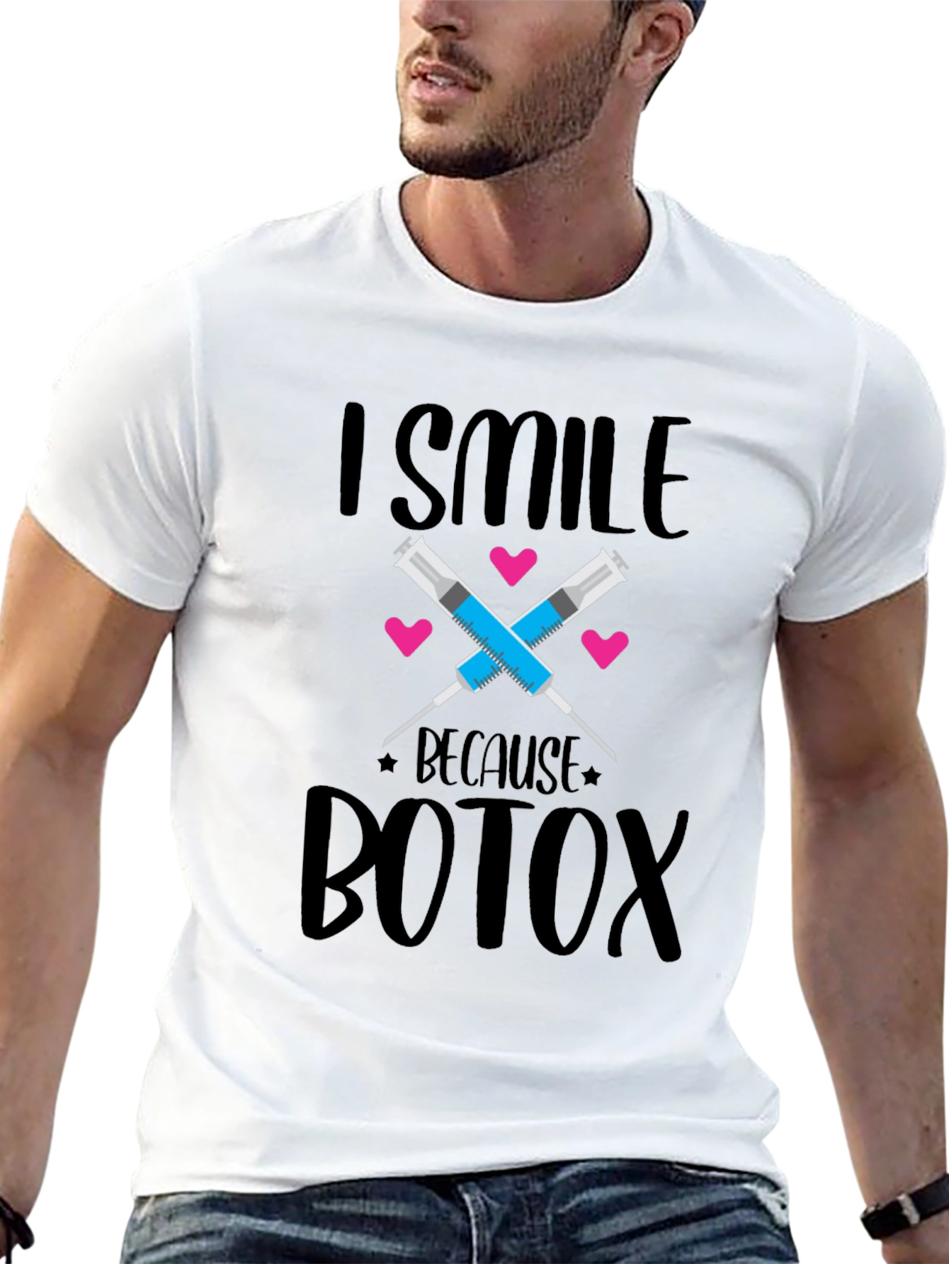 I Smile Because Botox T-Shirt