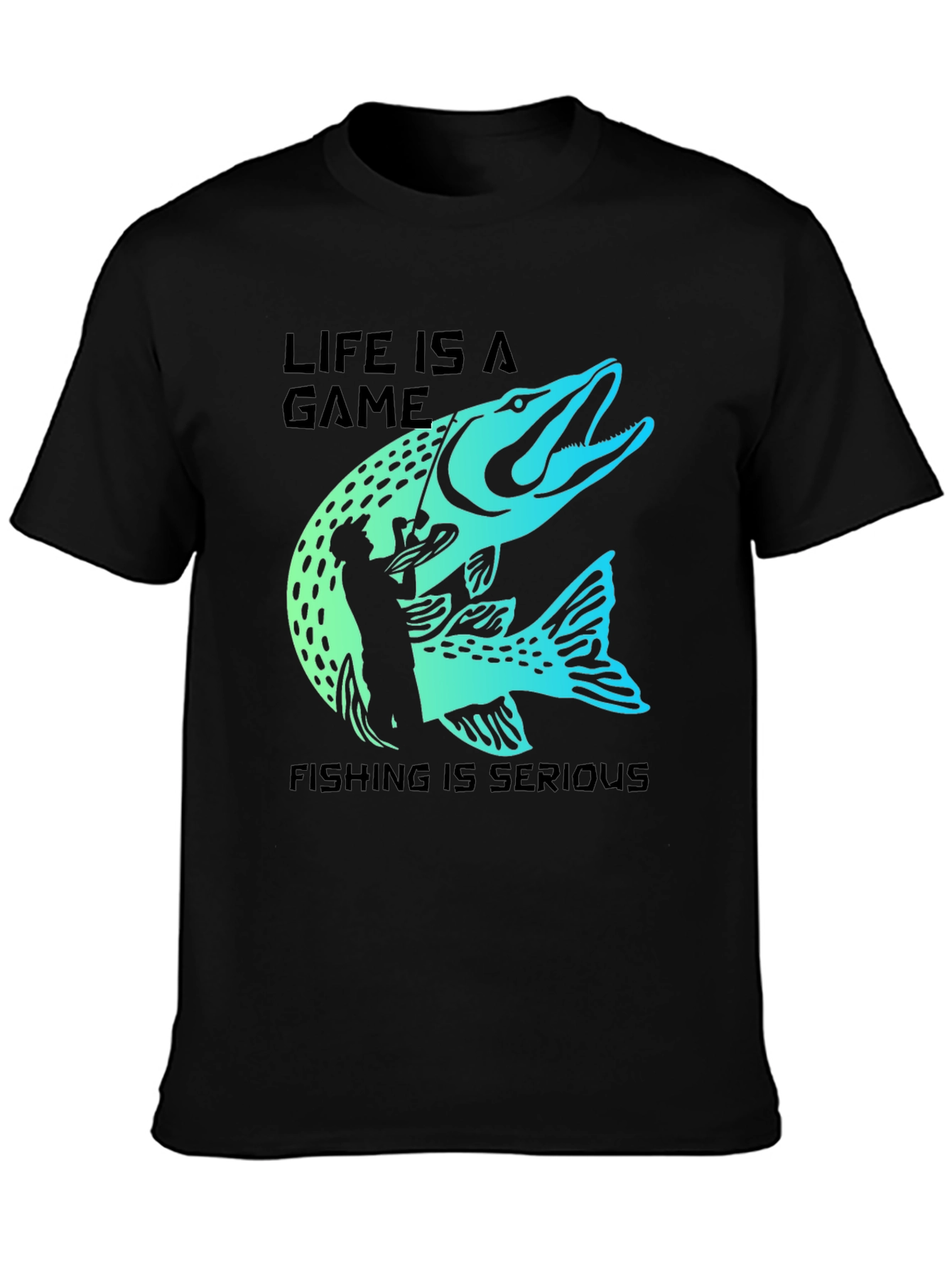 Life is a Game - Fishing T-Shirt
