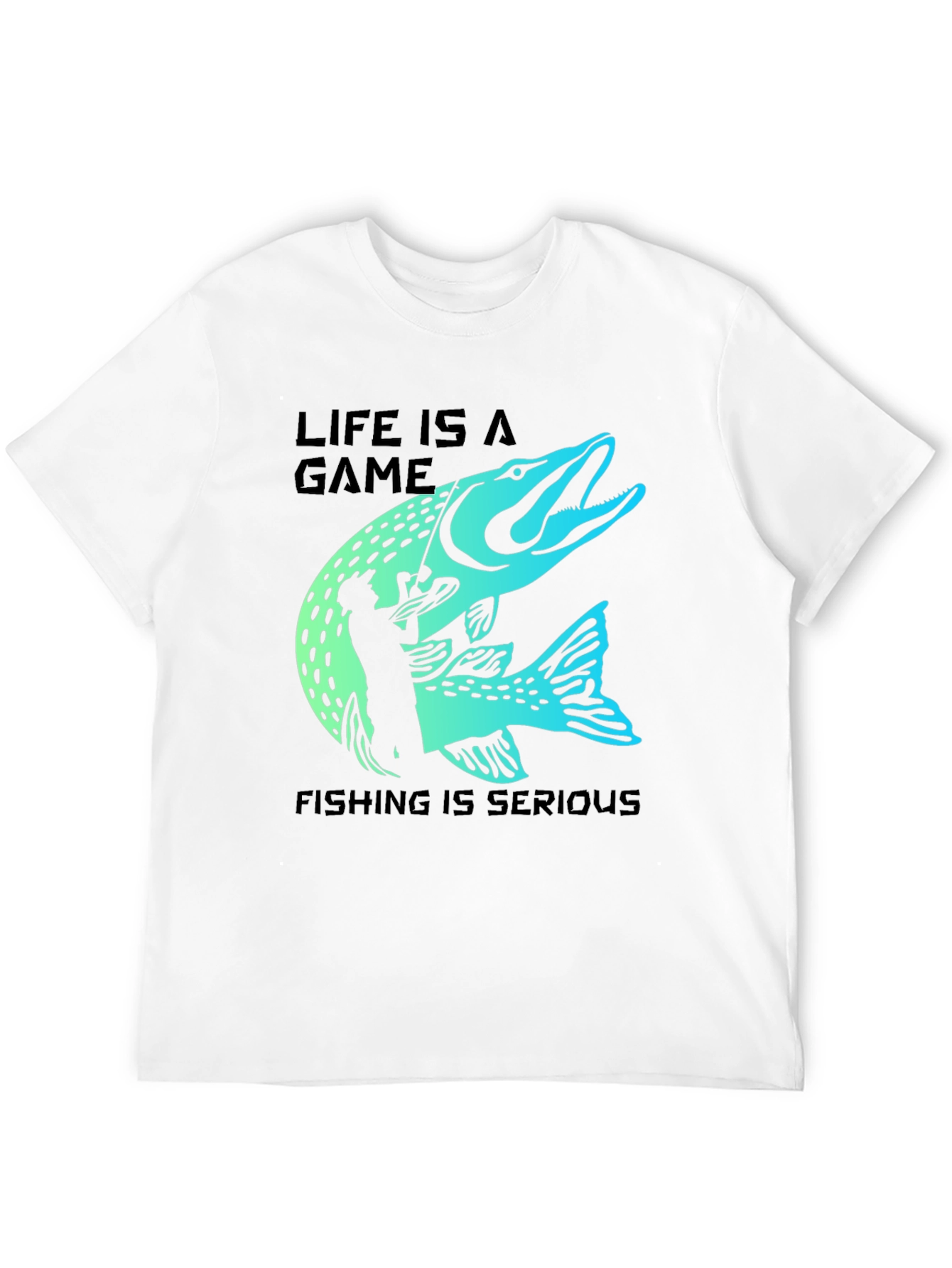 Life is a Game - Fishing T-Shirt